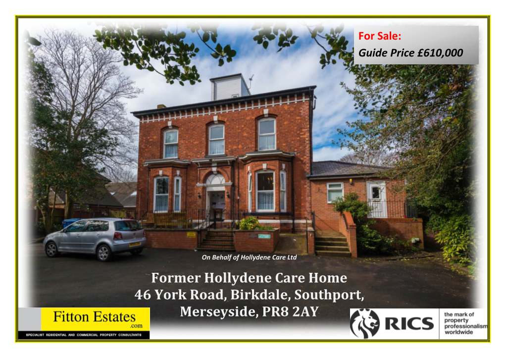 Former Hollydene Care Home 46 York Road, Birkdale, Southport, Merseyside, PR8 2AY • for Sale with Vacant Possession • Substantial 32 Bed Care Home