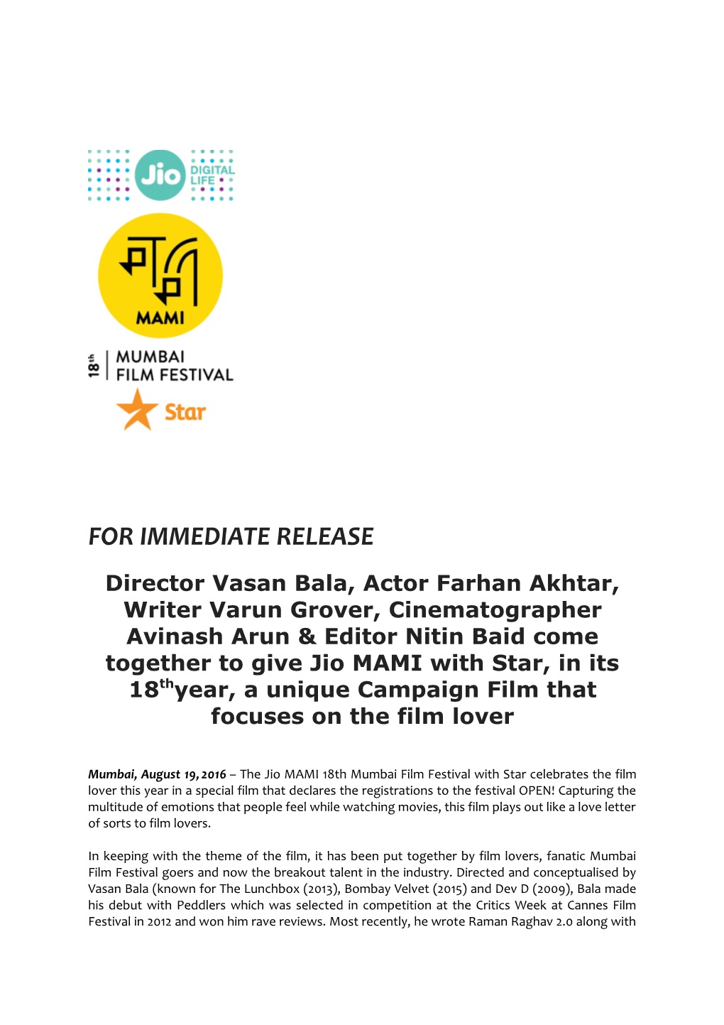FOR IMMEDIATE RELEASE Director Vasan Bala, Actor Farhan Akhtar, Writer Varun Grover