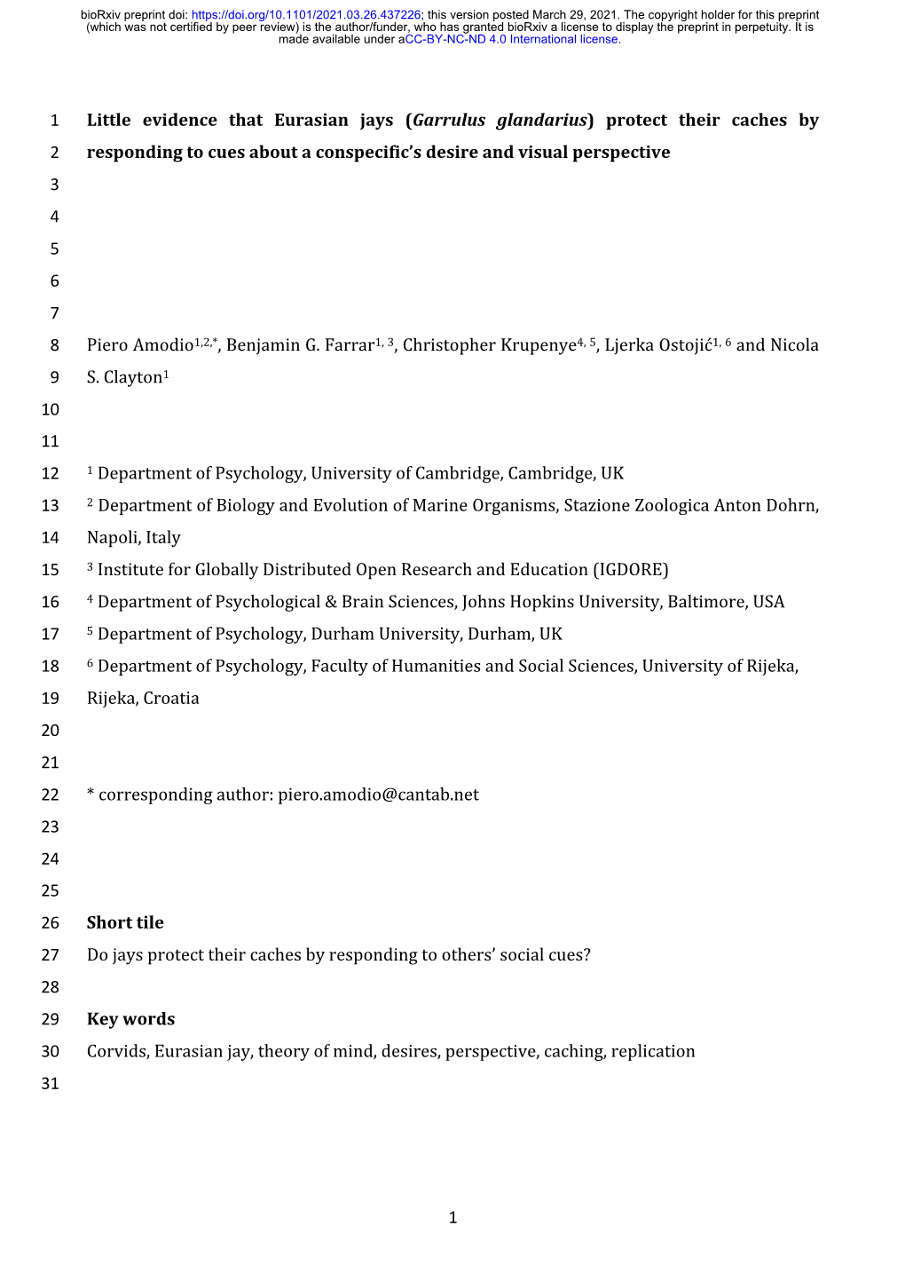 Garrulus Glandarius) Protect Their Caches by 2 Responding to Cues About a Conspecific’S Desire and Visual Perspective 3 4 5 6 7 8 Piero Amodio1,2,*, Benjamin G