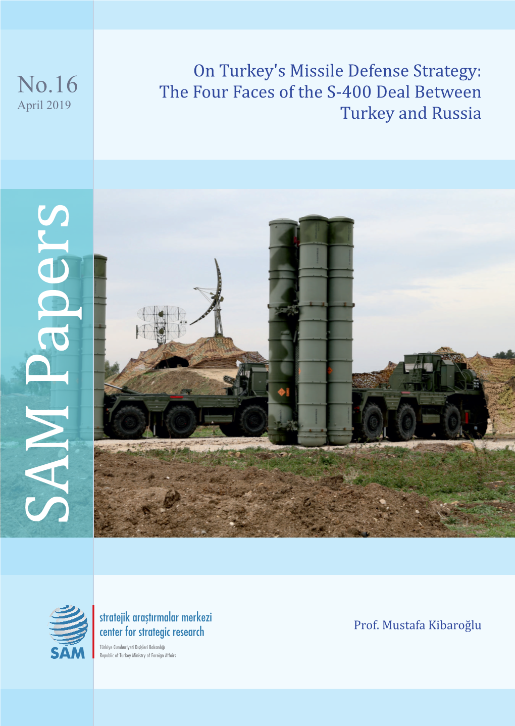 On Turkey's Missile Defense Strategy: the Four Faces of the S-400 Deal Between Turkey and Russia