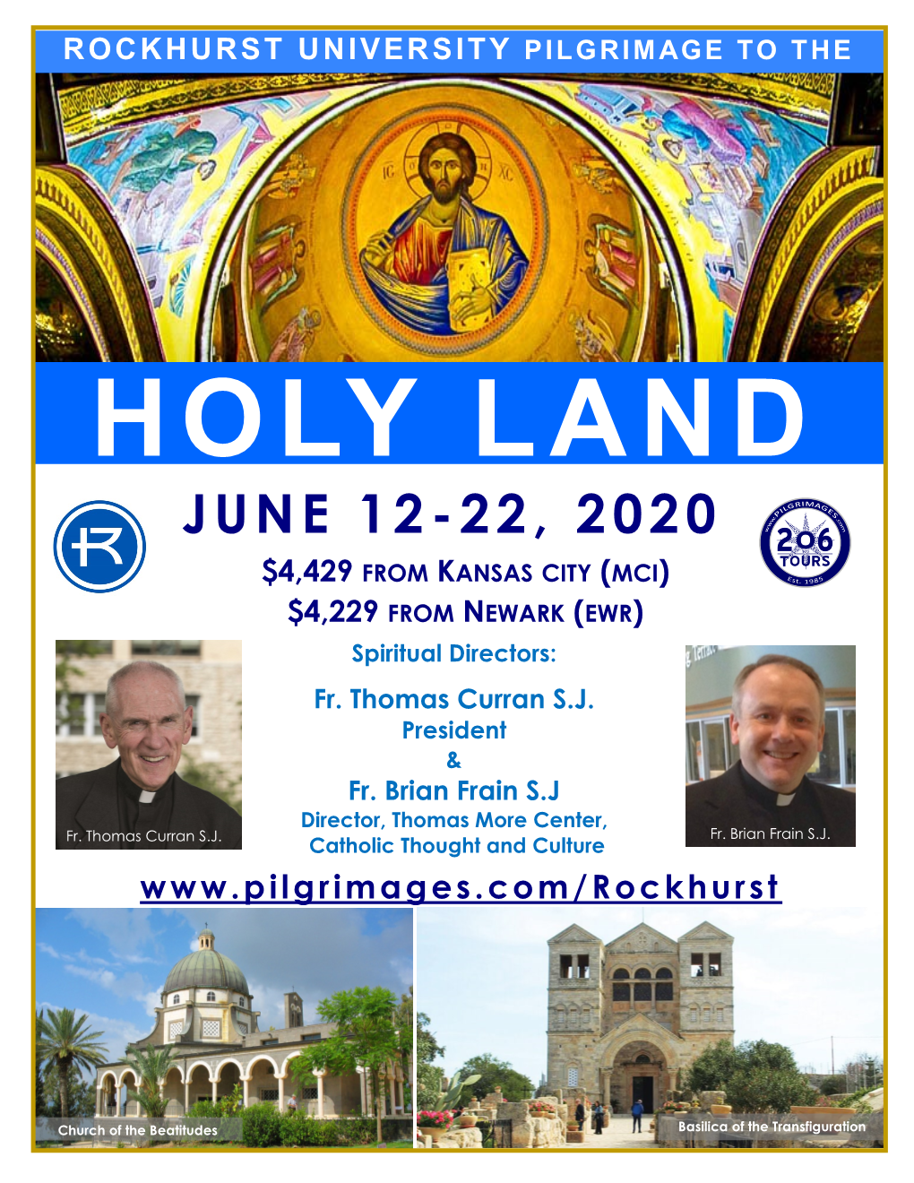 JUNE 12-22, 2020 $4,429 from KANSAS CITY (MCI) $4,229 from NEWARK (EWR) Spiritual Directors