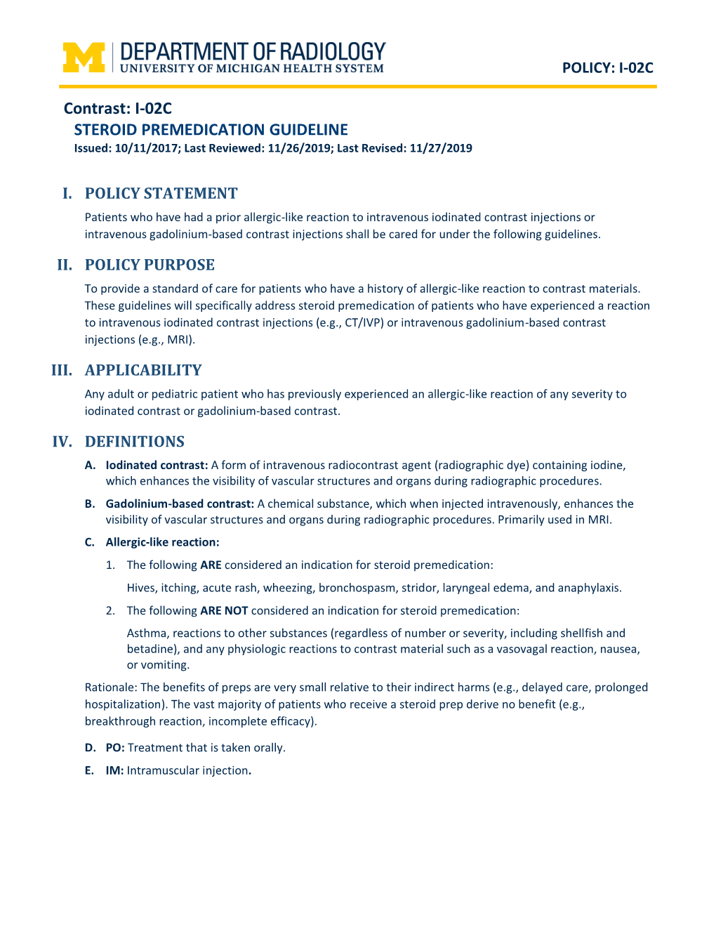 Contrast: I-02C STEROID PREMEDICATION GUIDELINE Issued: 10/11/2017; Last Reviewed: 11/26/2019; Last Revised: 11/27/2019