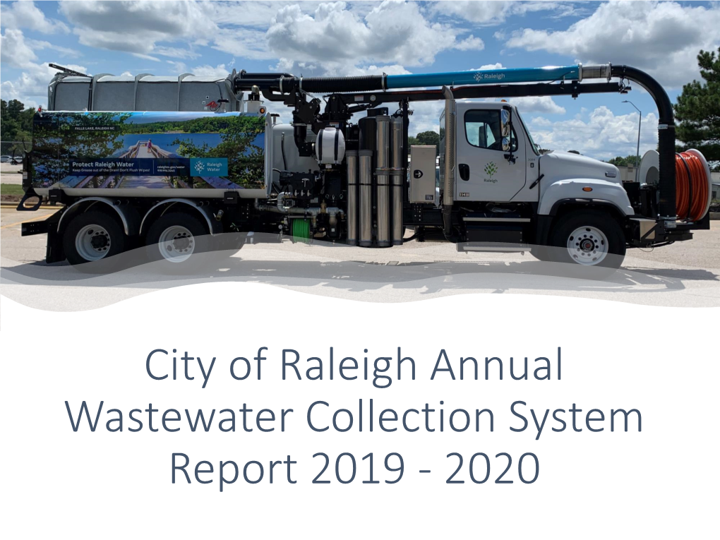 City of Raleigh Annual Wastewater Collection System Report 2019 - 2020 Protecting You and the Environment