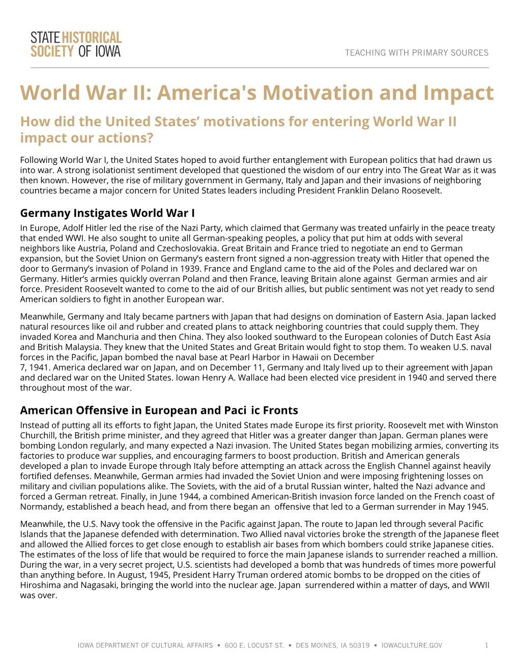 World War II: America's Motivation and Impact How Did the United States’ Motivations for Entering World War II Impact Our Actions?