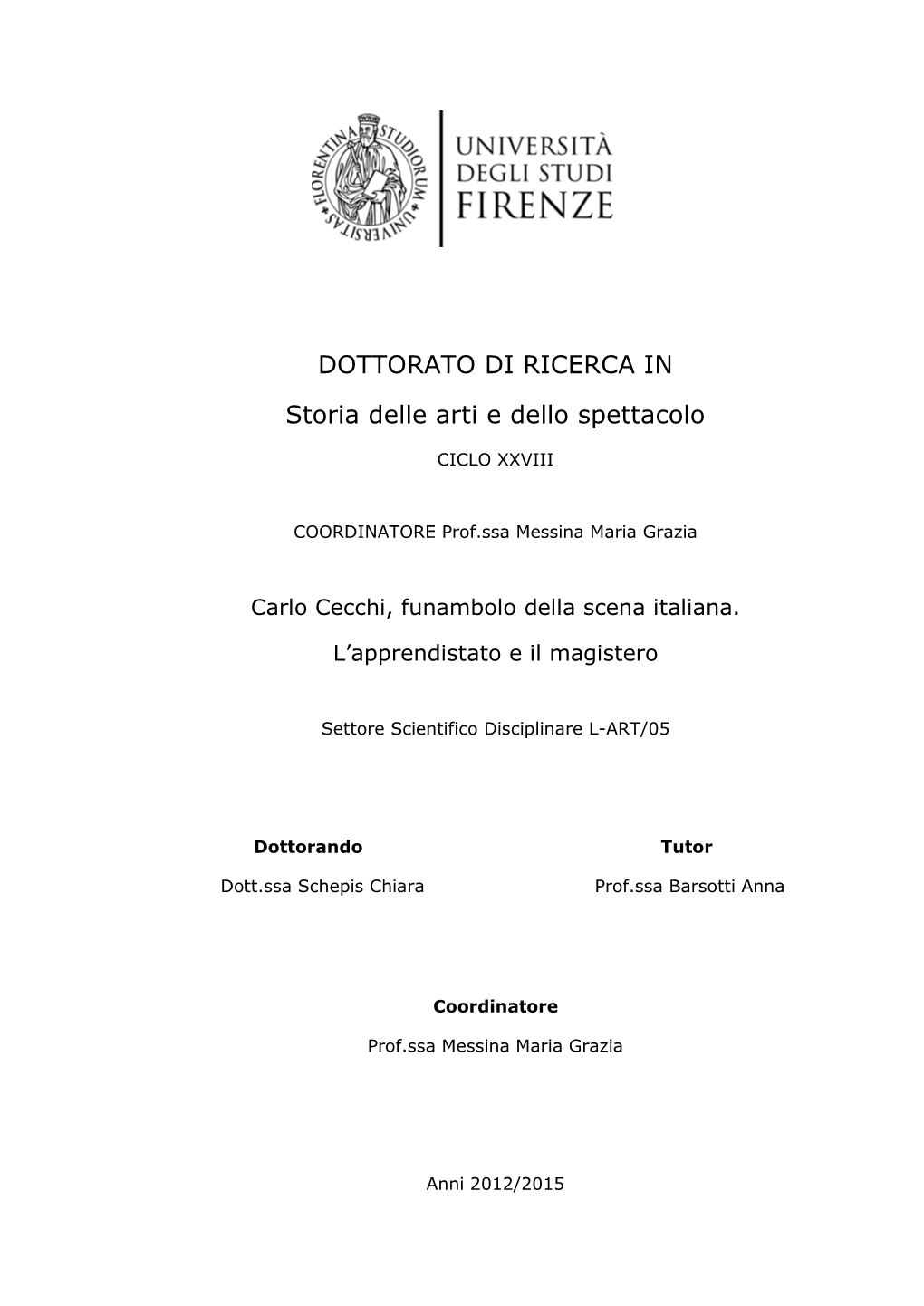 DOTTORATO DI RICERCA in Storia Delle Arti E Dello Spettacolo