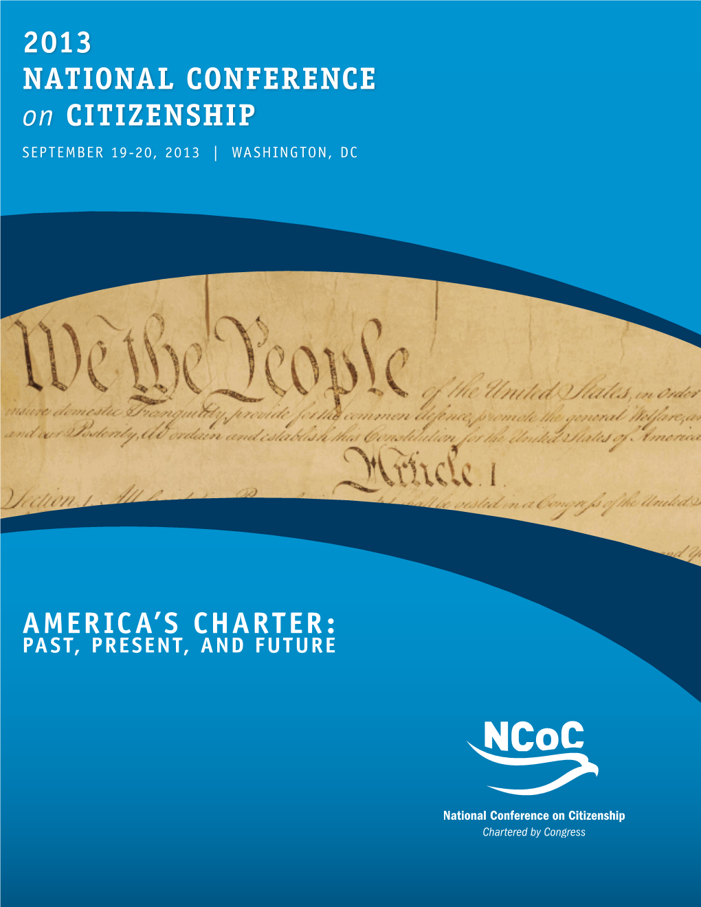 2013 NATIONAL CONFERENCE on CITIZENSHIP SEPTEMBER 19-20, 2013 | WASHINGTON, DC