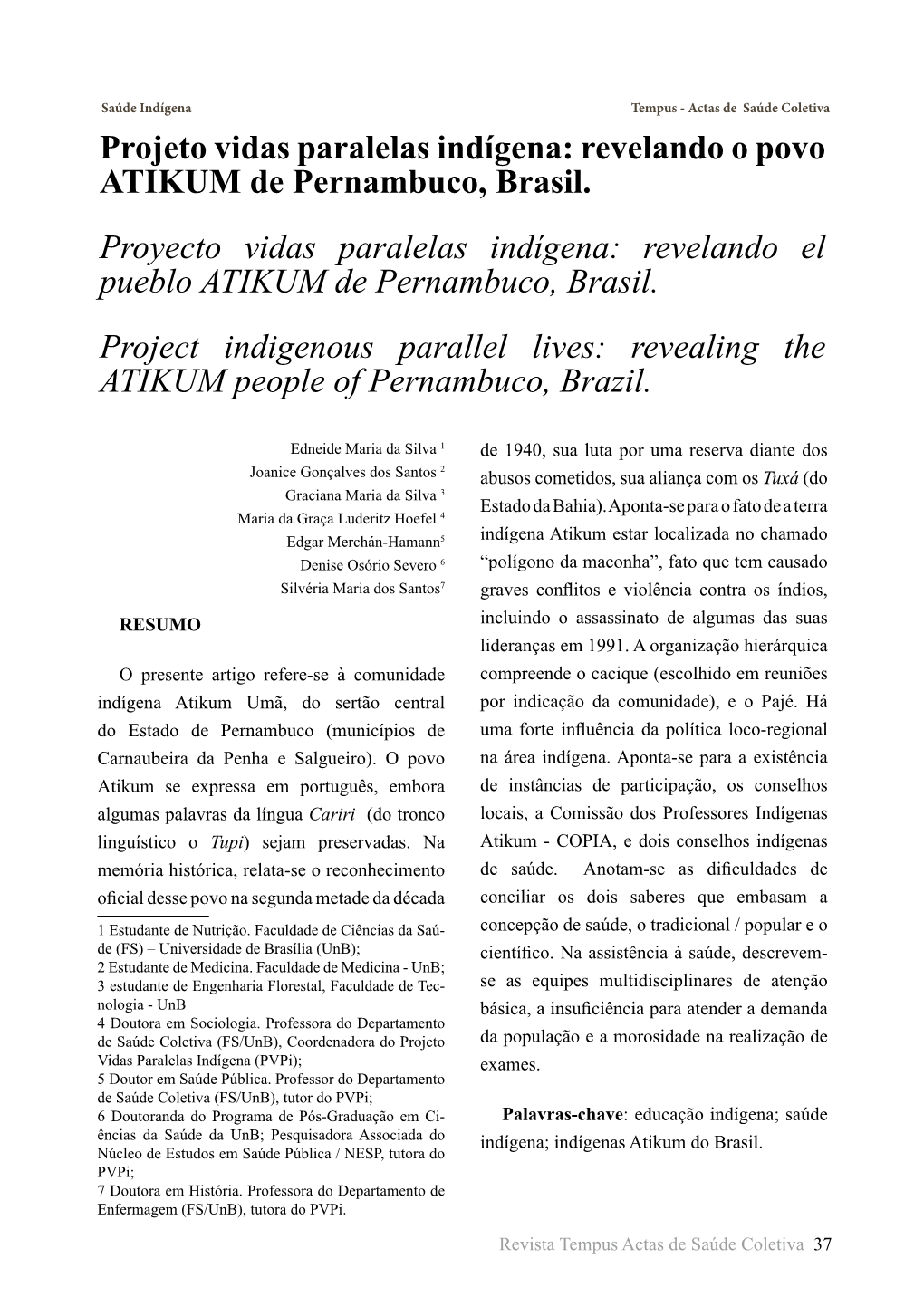 Revelando O Povo ATIKUM De Pernambuco, Brasil. Proyecto Vidas Paralelas Indígena: Revelando El Pueblo ATIKUM De Pernambuco, Brasil