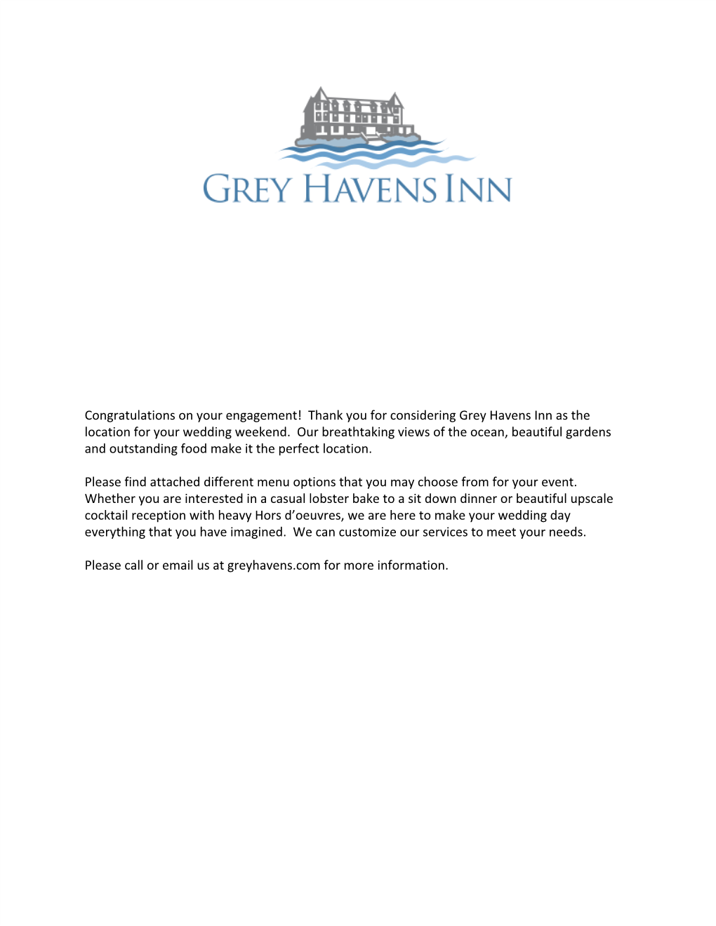 Congratulations on Your Engagement! Thank You for Considering Grey Havens Inn As the Location for Your Wedding Weekend