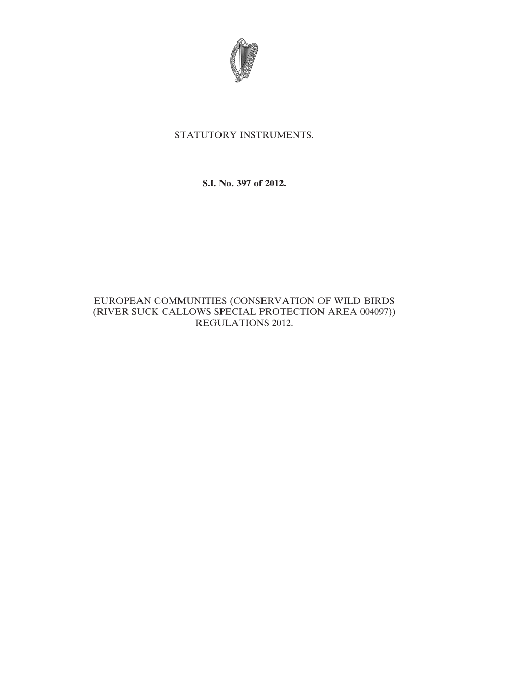 European Communities (Conservation of Wild Birds (River Suck Callows Special Protection Area 004097)) Regulations 2012