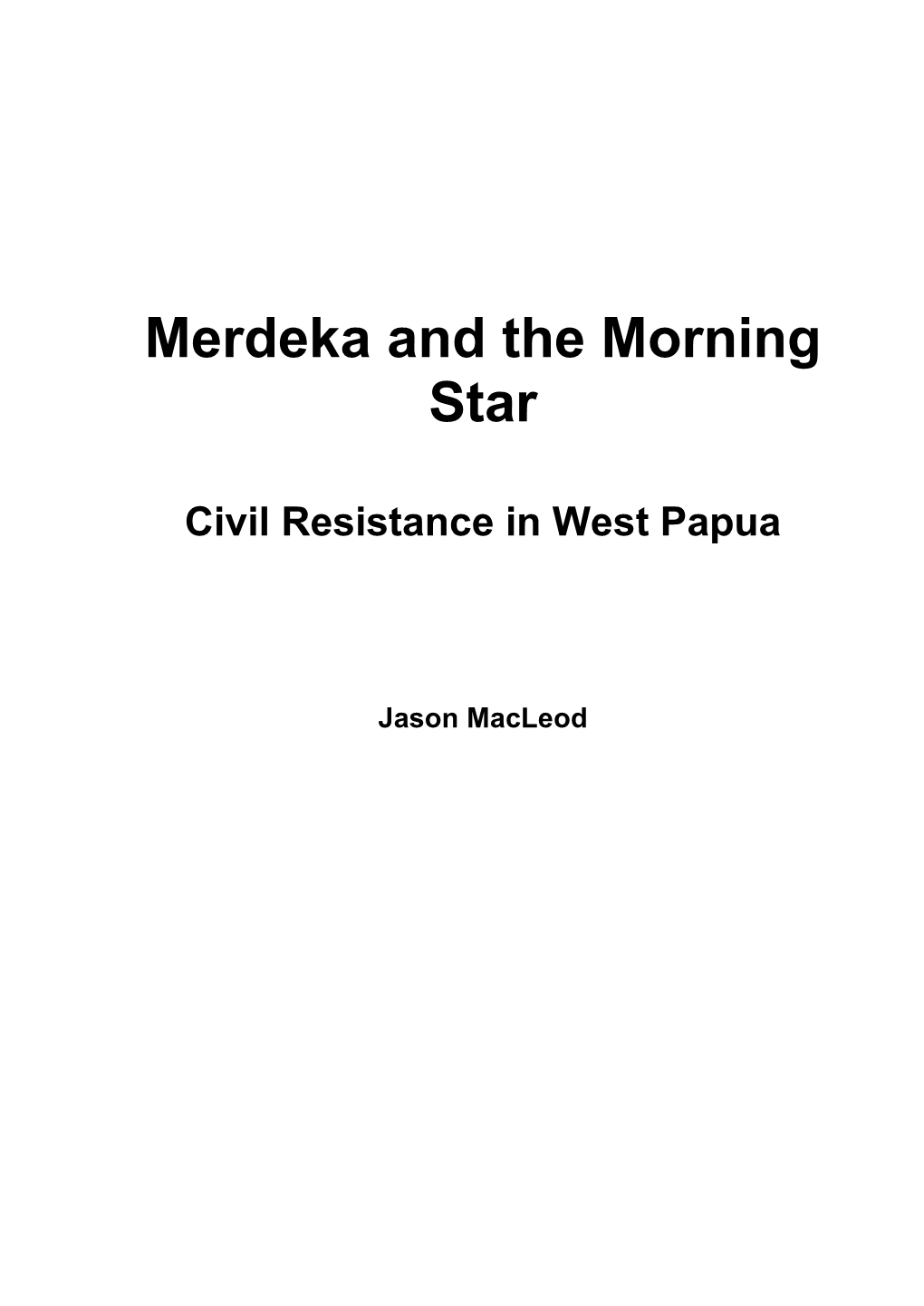 Merdeka and the Morning Star
