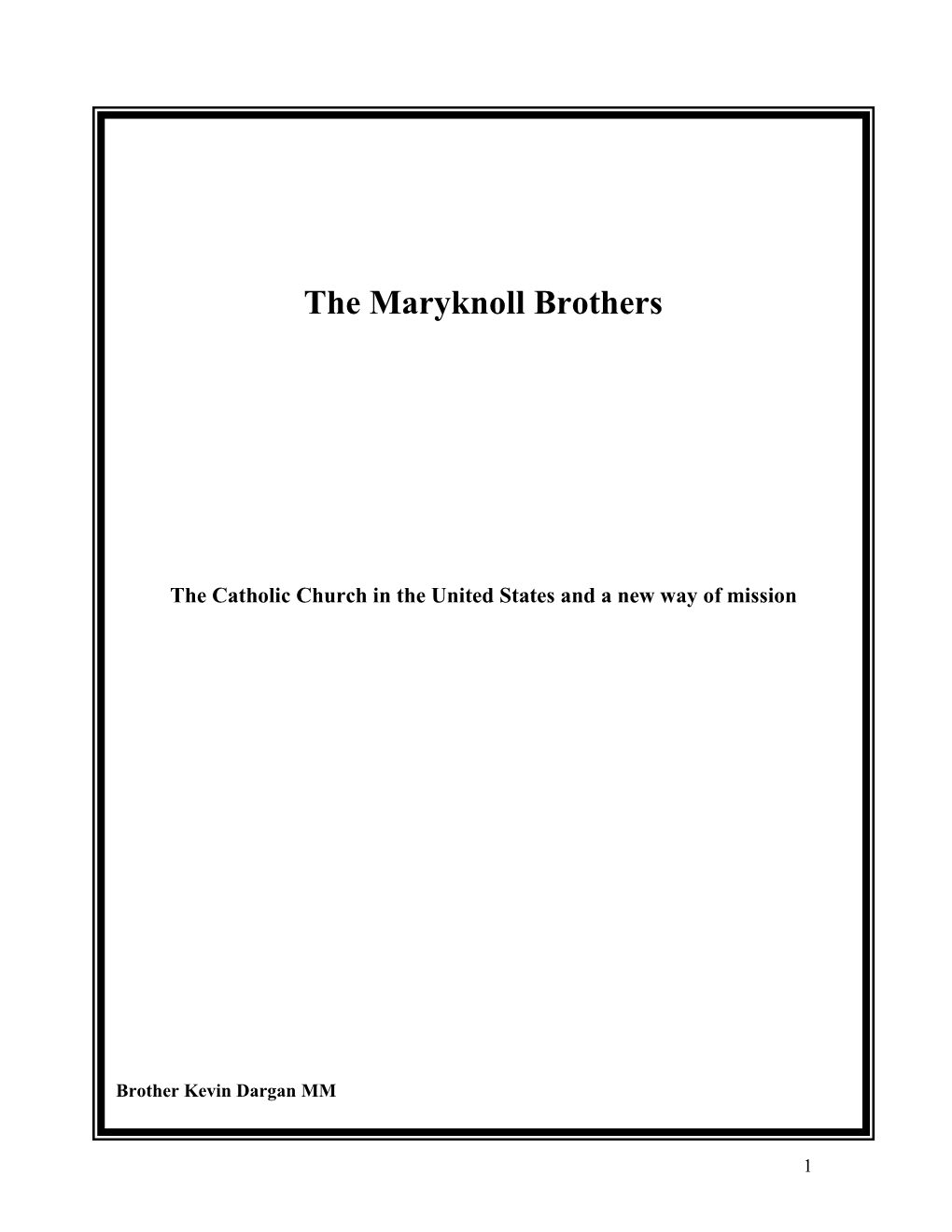 Maryknoll Brothers History 1911 – 2009