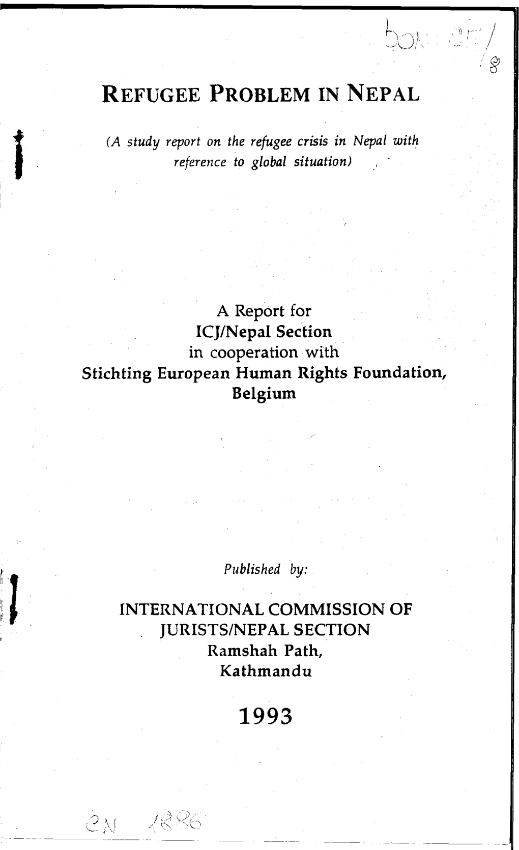 A Report for ICJ/Nepal Section in Cooperation with Stichting European Human Rights Foundation, Belgium INTERNATIONAL COMMISSION