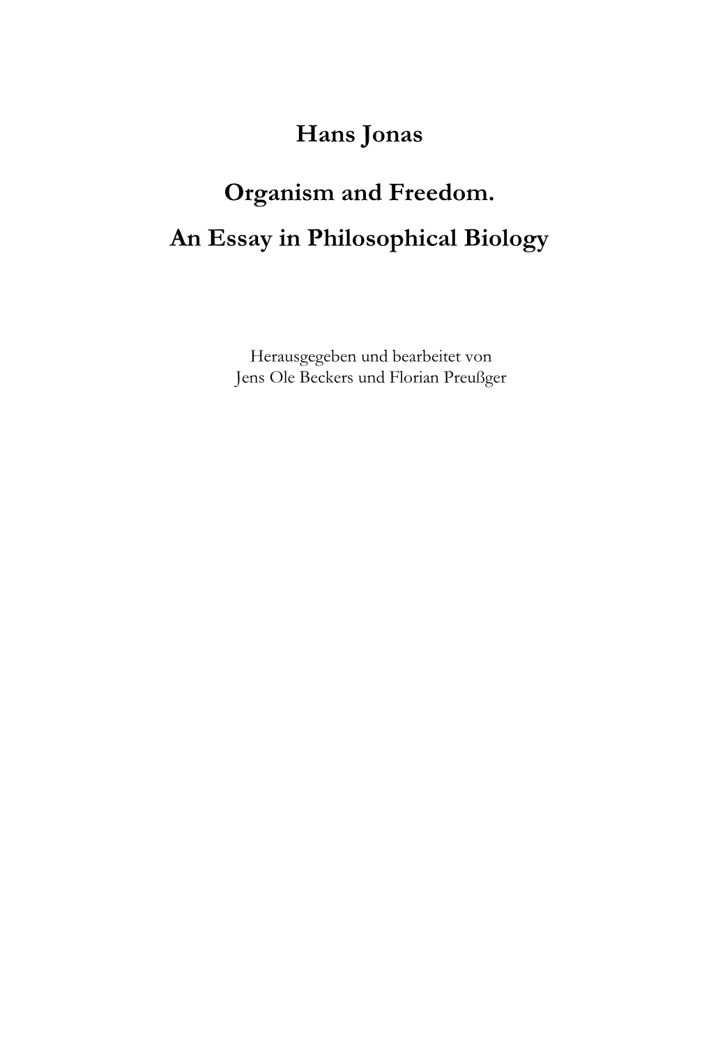 Hans Jonas Organism and Freedom. an Essay in Philosophical Biology