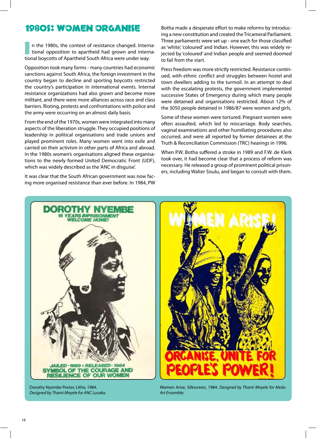 1980S: Women Organise Botha Made a Desperate Effort to Make Reforms by Introduc- Ing a New Constitution and Created the Tricameral Parliament