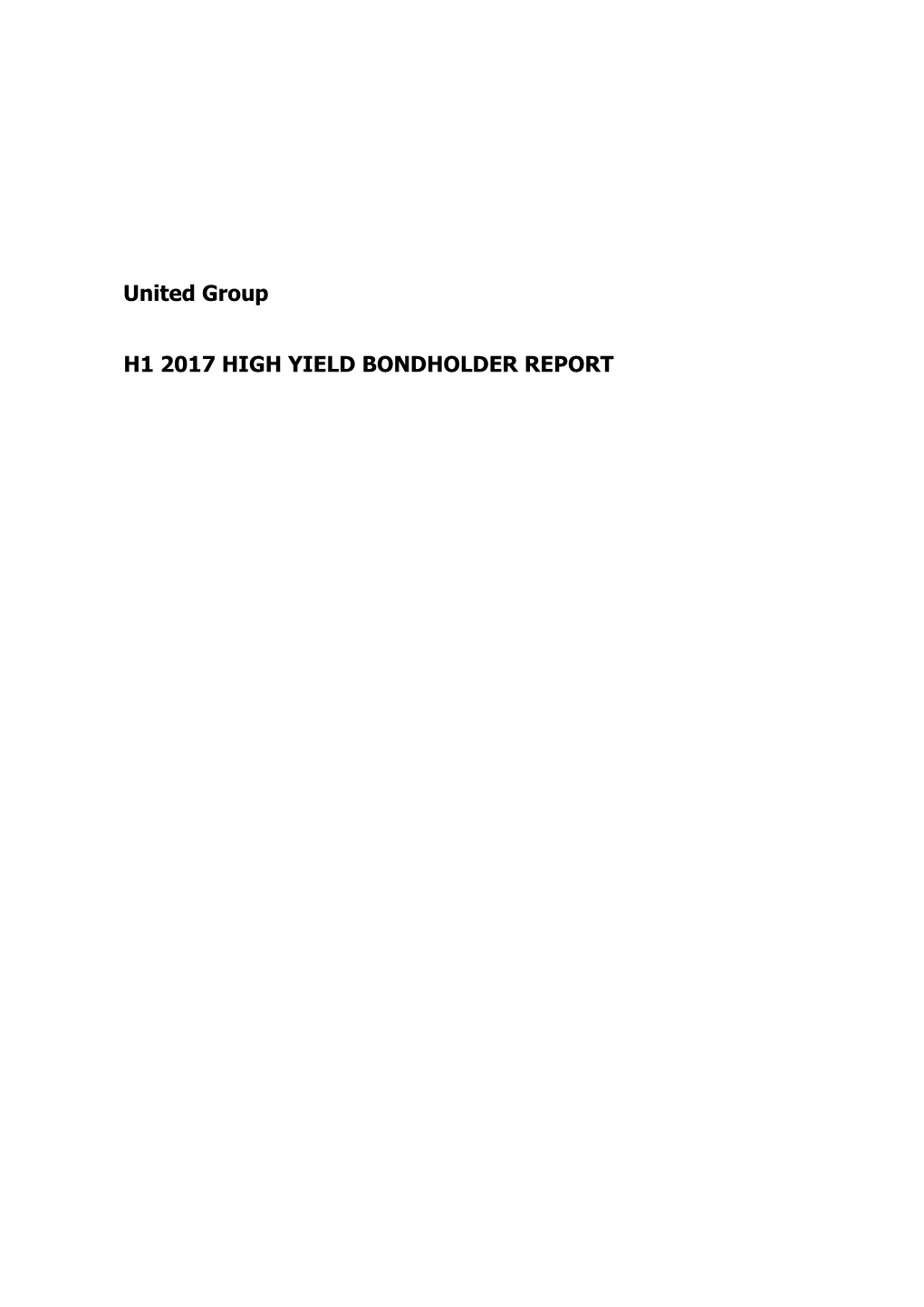 United Group H1 2017 HIGH YIELD BONDHOLDER REPORT