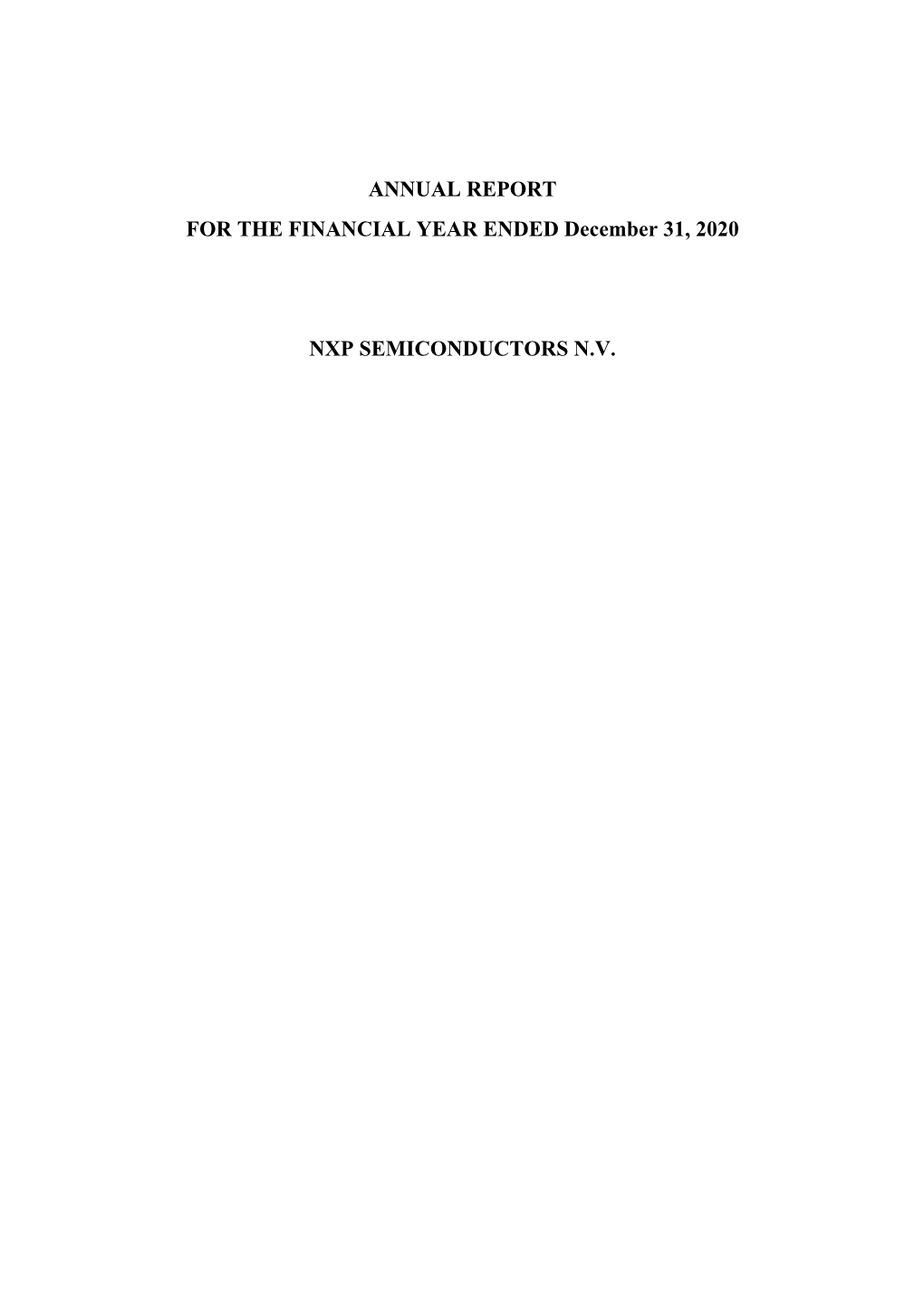 ANNUAL REPORT for the FINANCIAL YEAR ENDED December 31, 2020 NXP SEMICONDUCTORS N.V