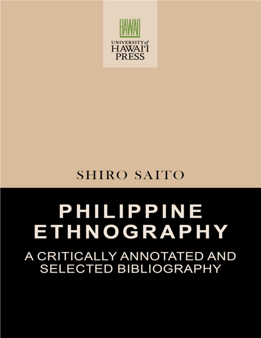 PHILIPPINE ETHNOGRAPHY a Critically Annotated and Selected Bibliography East-West Bibliographic Series