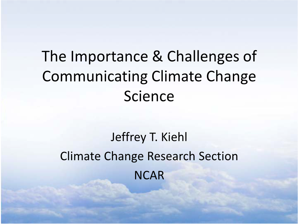 The Importance & Challenges of Communicating Climate Change