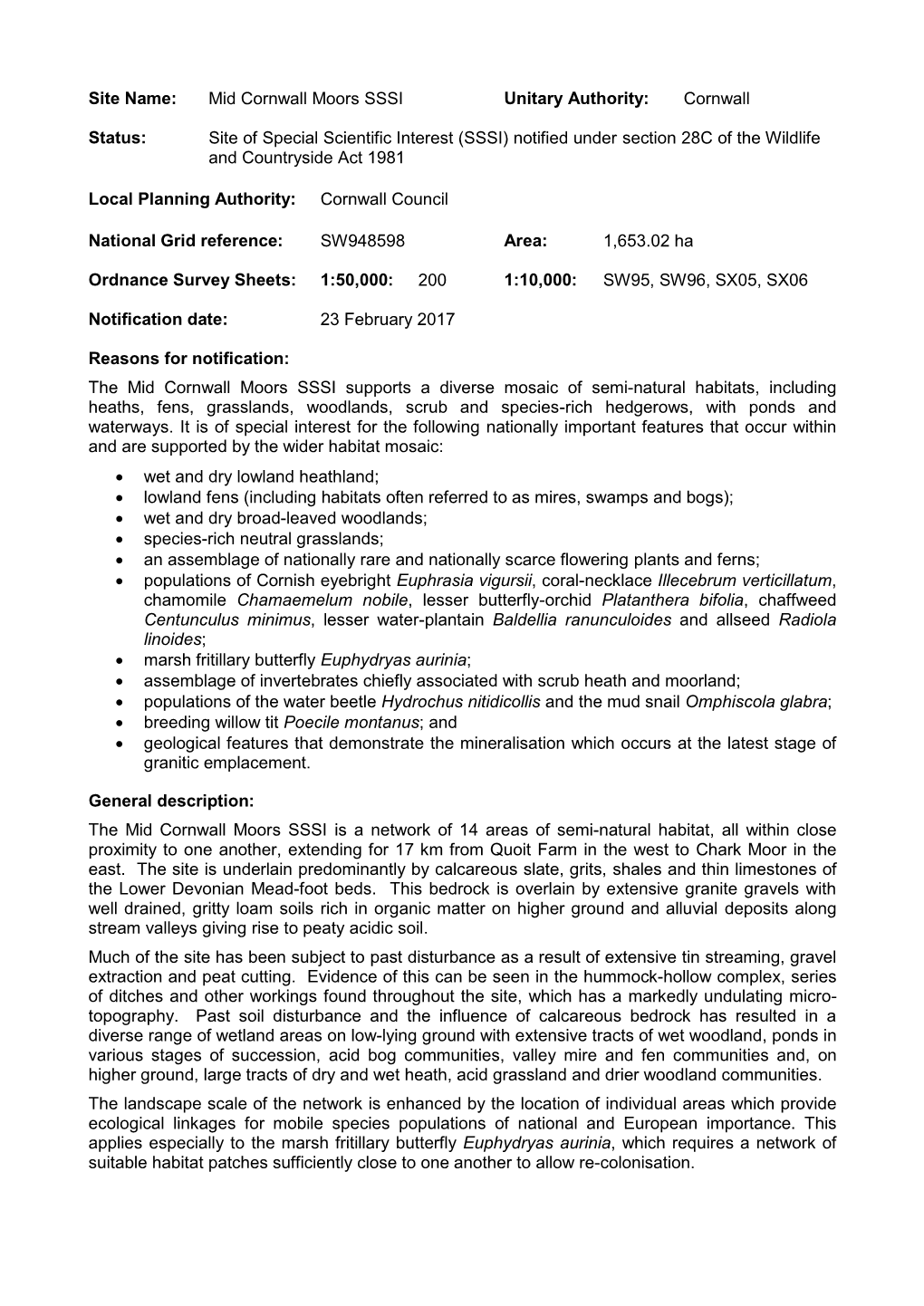 Site Name: Mid Cornwall Moors SSSI Unitary Authority: Cornwall Status: Site of Special Scientific Interest (SSSI) Notified Under