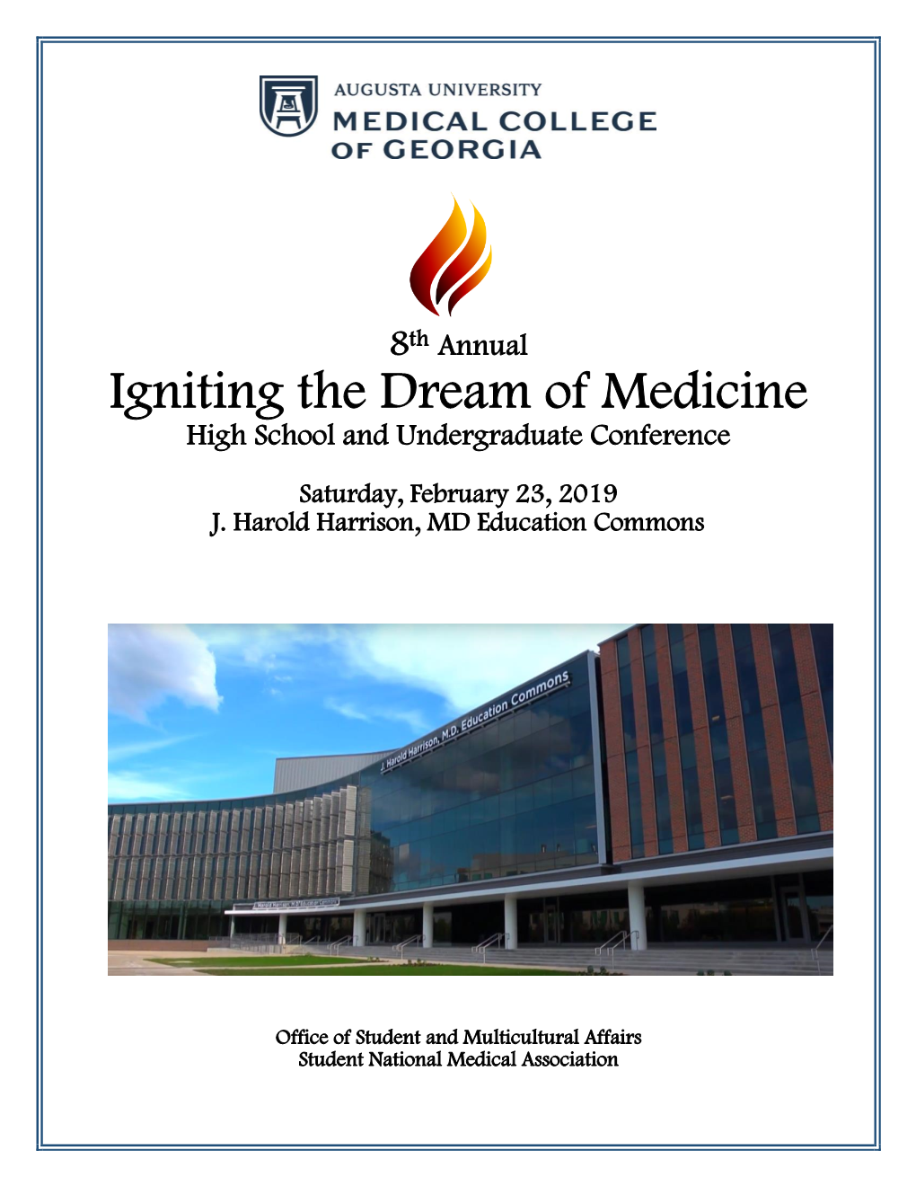 Igniting the Dream of Medicine High School and Undergraduate Conference