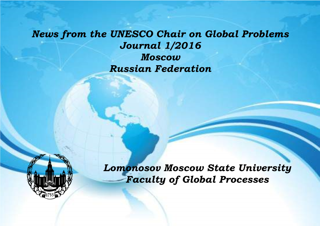 News from the UNESCO Chair on Global Problems Journal 1/2016 Moscow Russian Federation