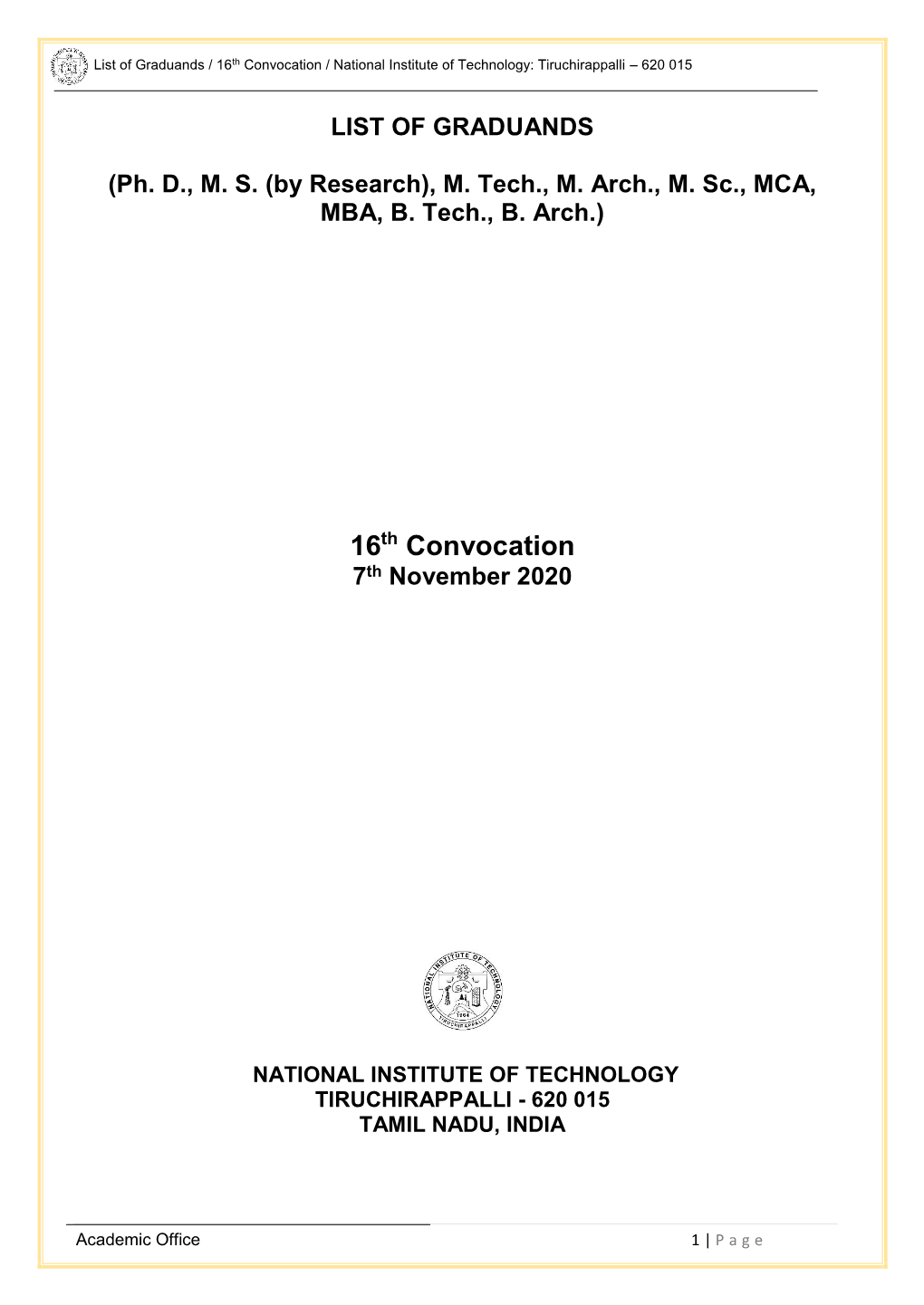 16Th Convocation / National Institute of Technology: Tiruchirappalli – 620 015