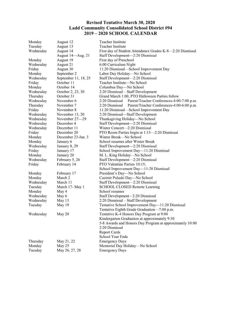 Revised Tentative March 30, 2020 Ladd Community Consolidated School District #94 2019 – 2020 SCHOOL CALENDAR