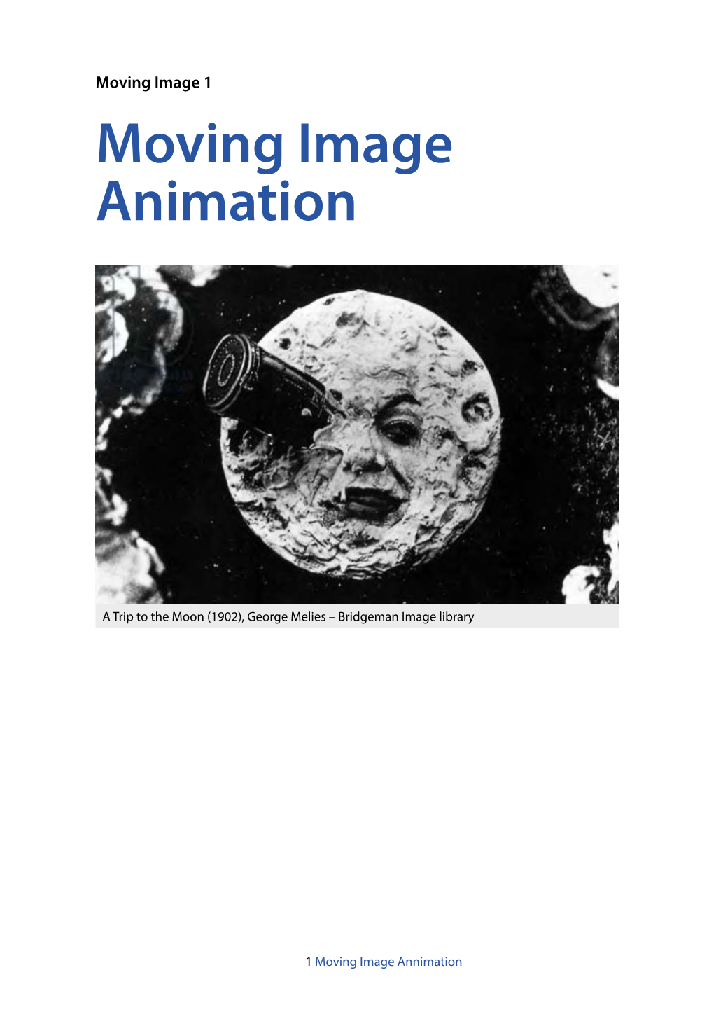 Moving Image 1: Animation