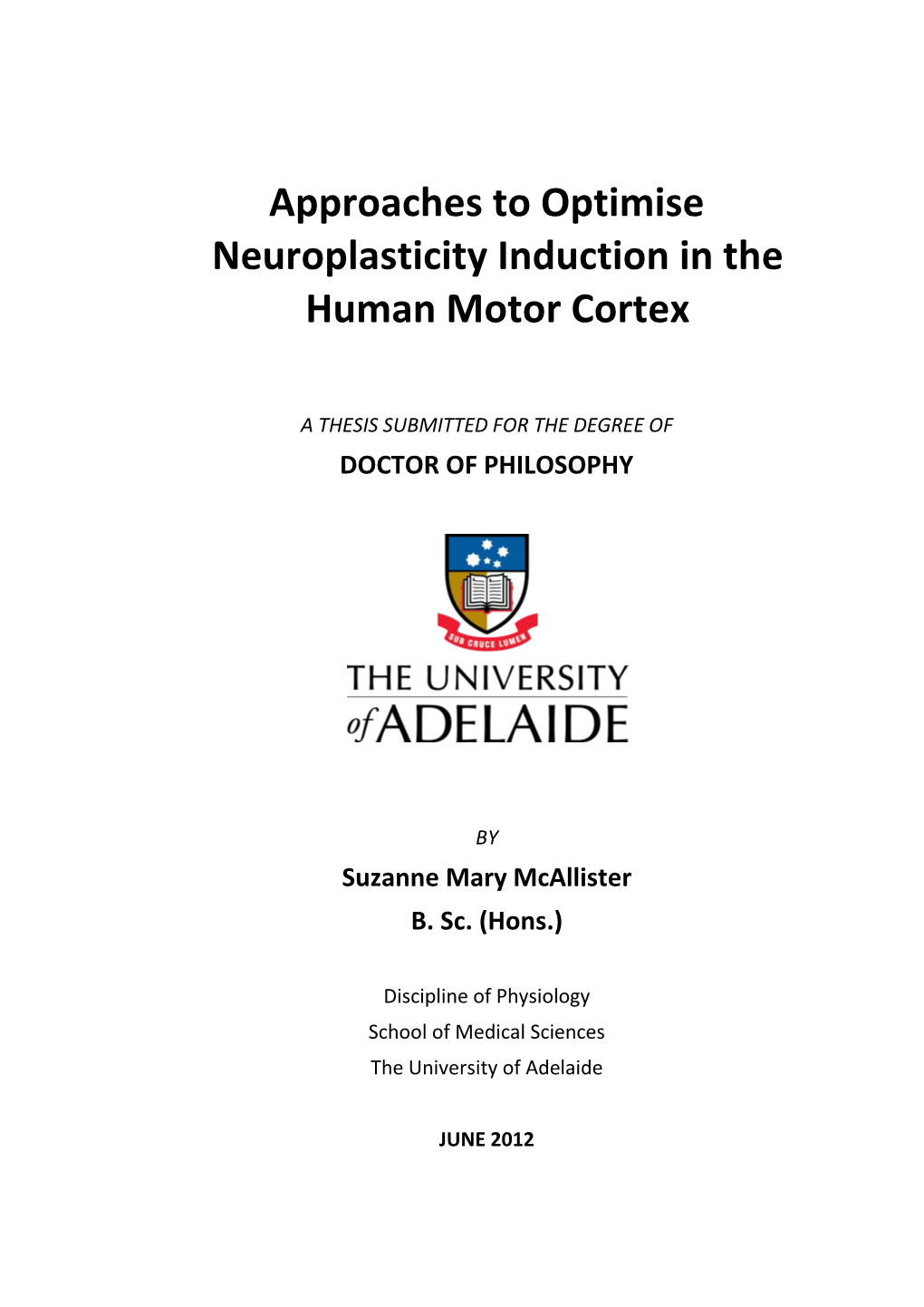 Approaches to Optimise Neuroplasticity Induction in the Human Motor Cortex