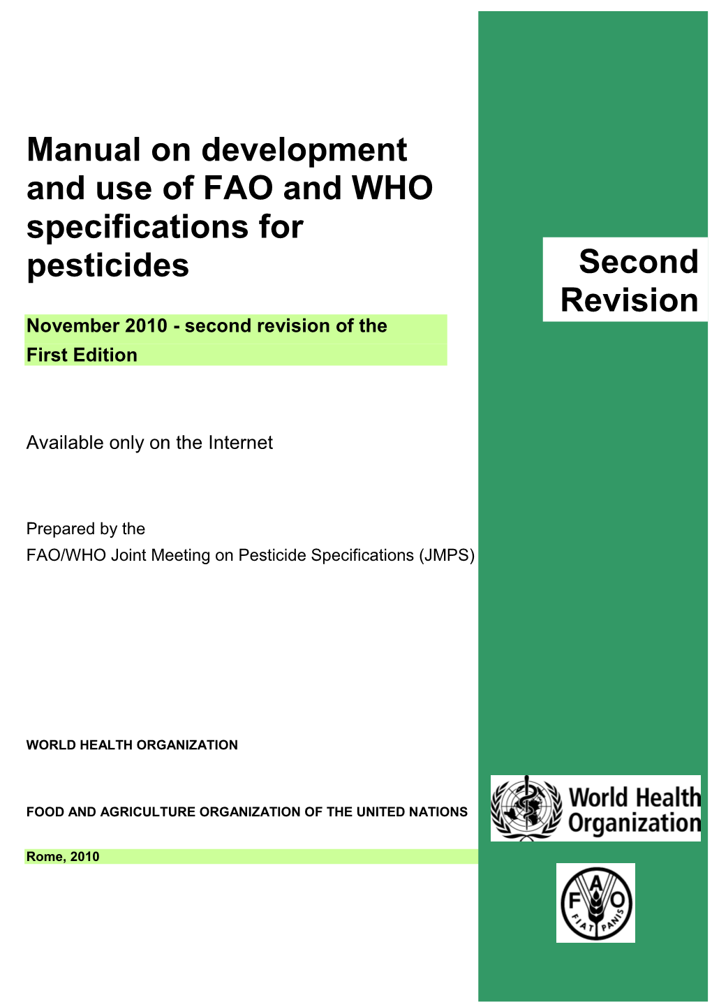 Manual on Development and Use of FAO and WHO Specifications for Pesticides Second Revision November 2010 - Second Revision of the First Edition