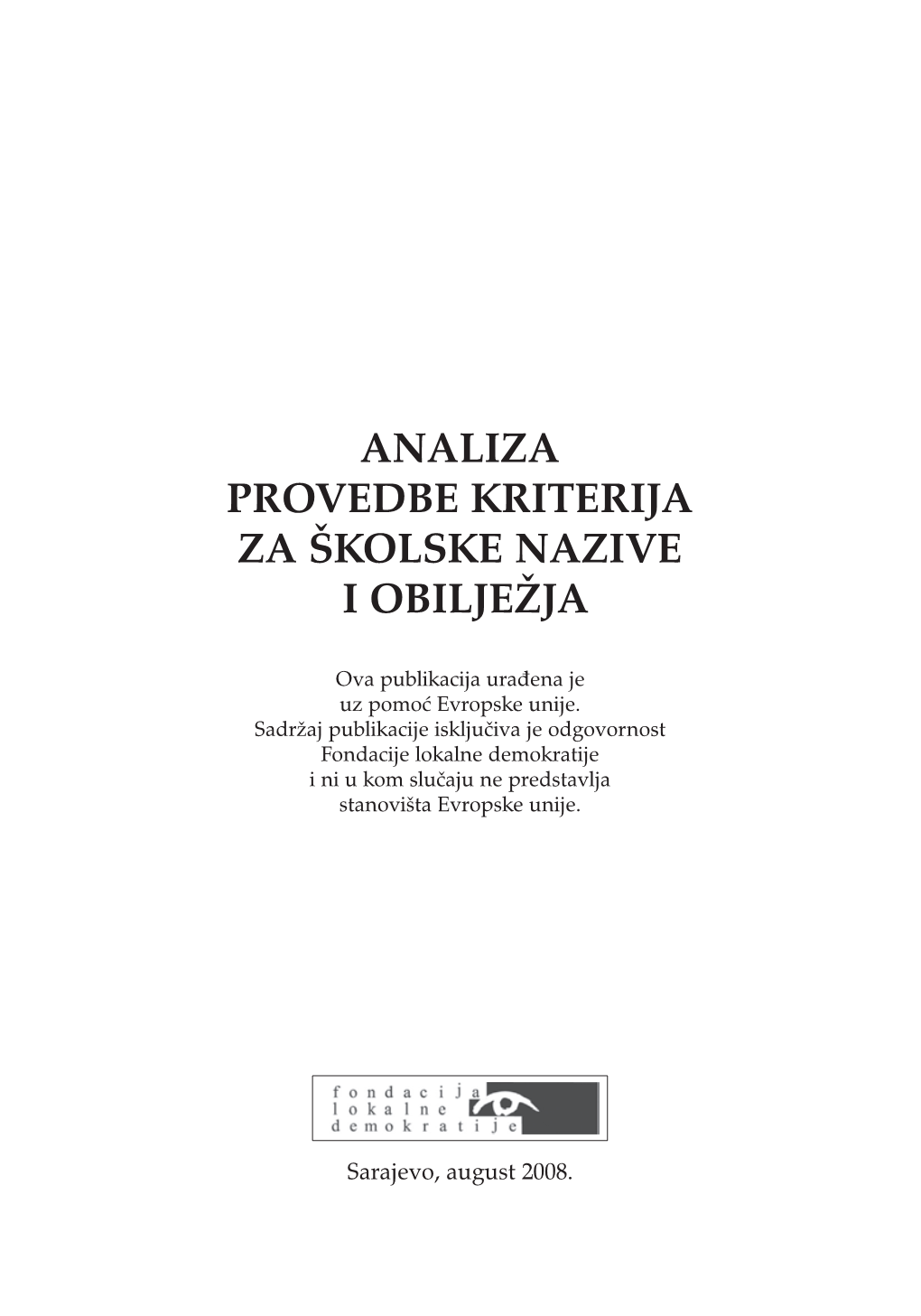 Monitoring I Analiza Provedbe Kriterija Za Školske Nazive I Obilježja