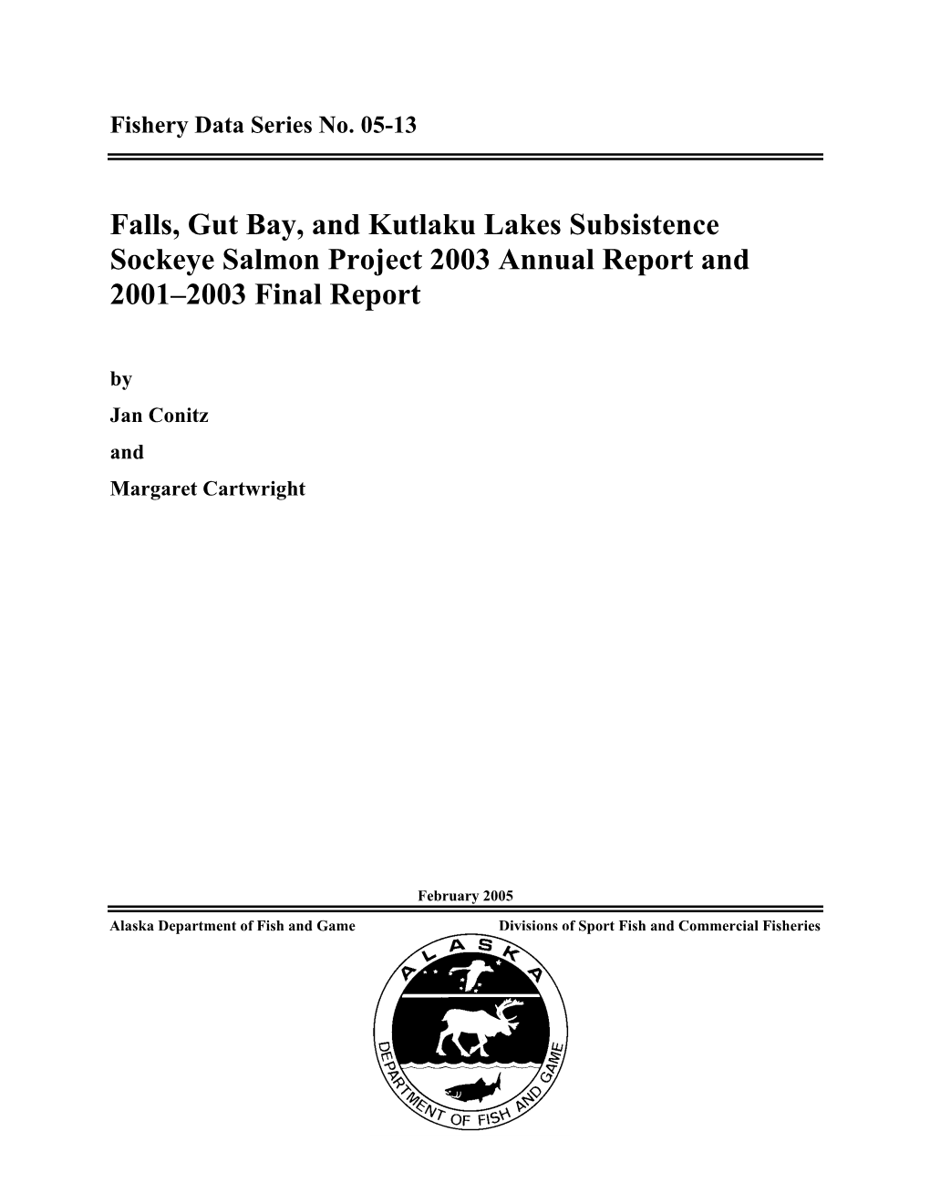 Falls, Gut Bay, and Kutlaku Lakes Subsistence Sockeye Salmon Project 2003 Annual Report and 2001–2003 Final Report