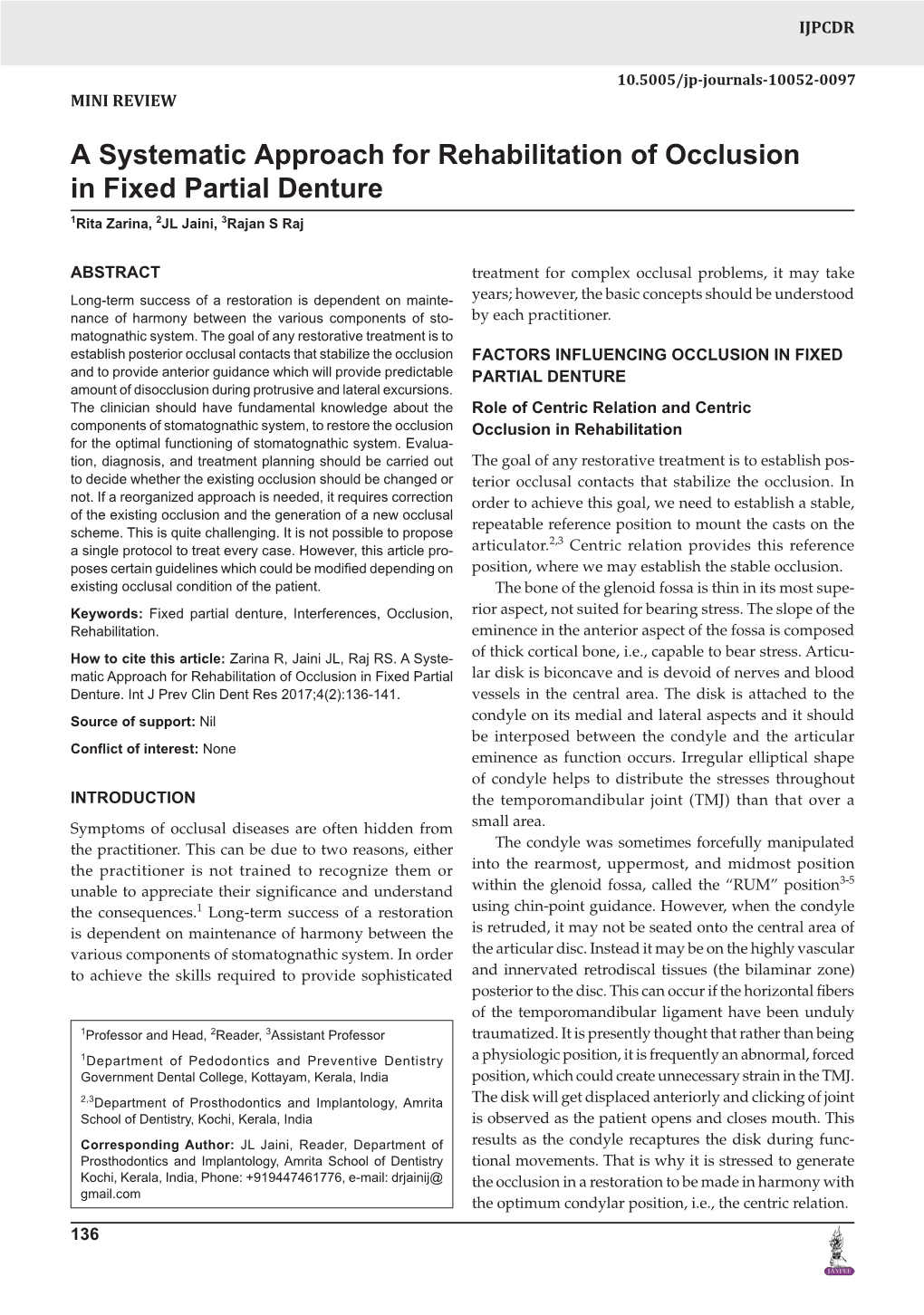 A Systematic Approach for Rehabilitation of Occlusion in Fixed Partial Denture 1Rita Zarina, 2JL Jaini, 3Rajan S Raj