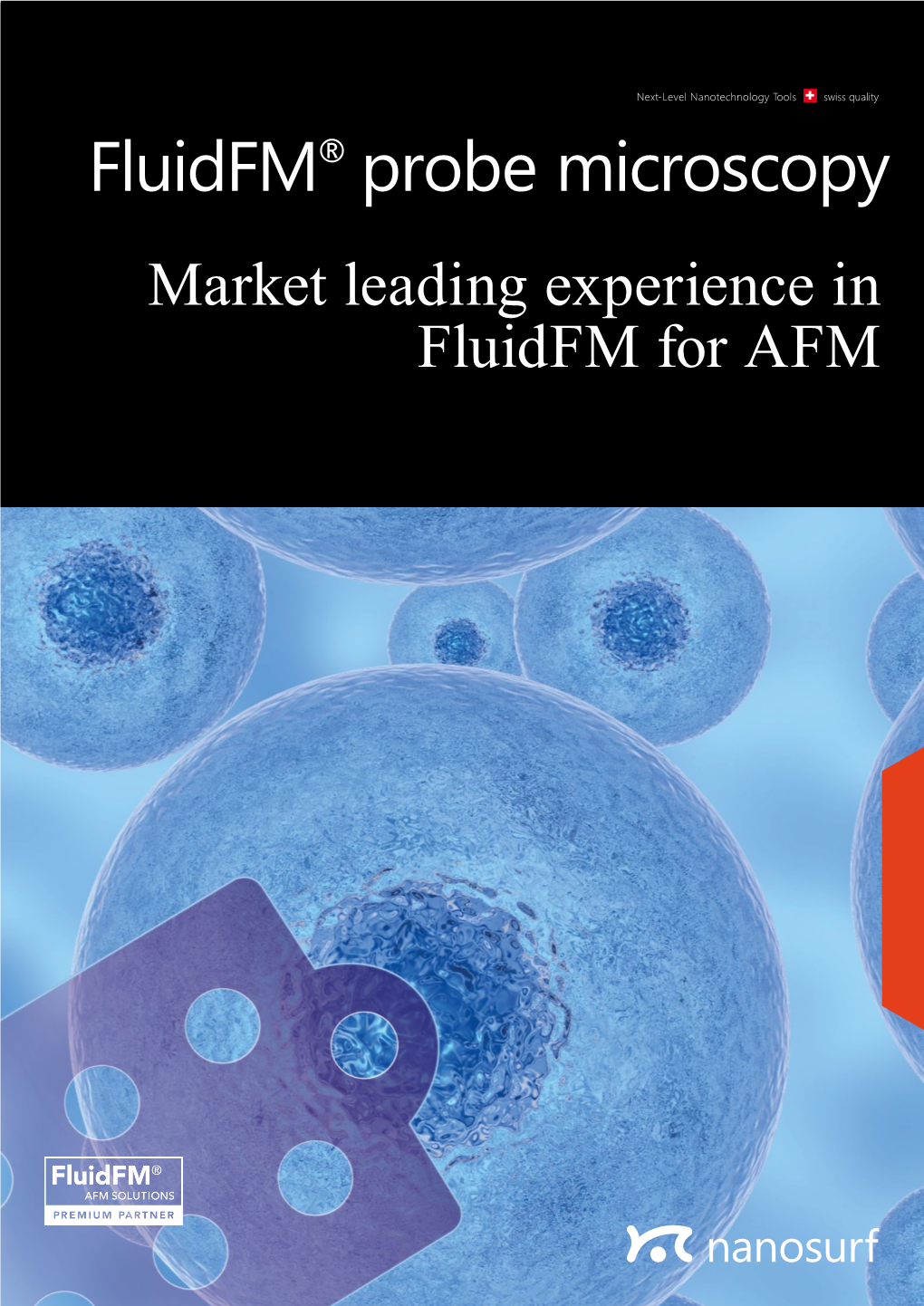 Fluidfm® Probe Microscopy Market Leading Experience in Fluidfm for AFM the Established Microfluidic Tool for Nanomanipulation and Single-Cell Biology