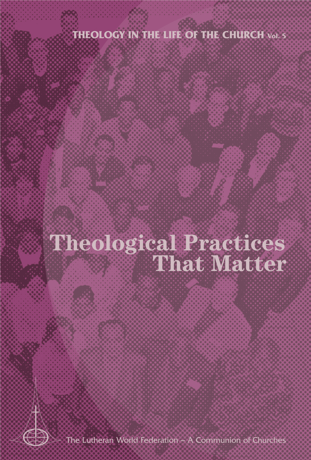 Theological Practices That Matter