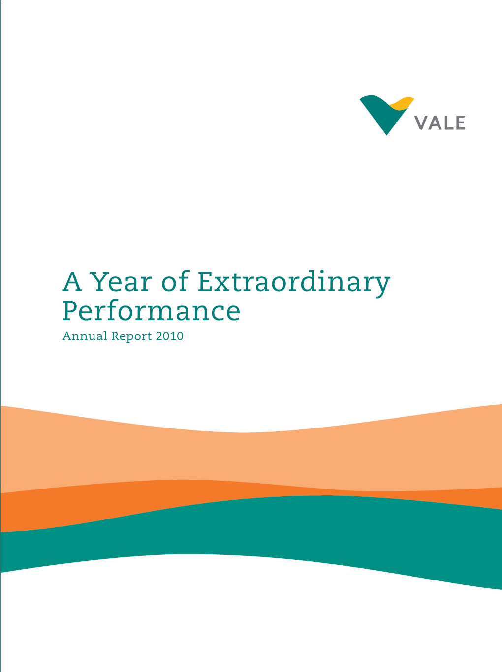 A Year of Extraordinary Performance Annual Report 2010