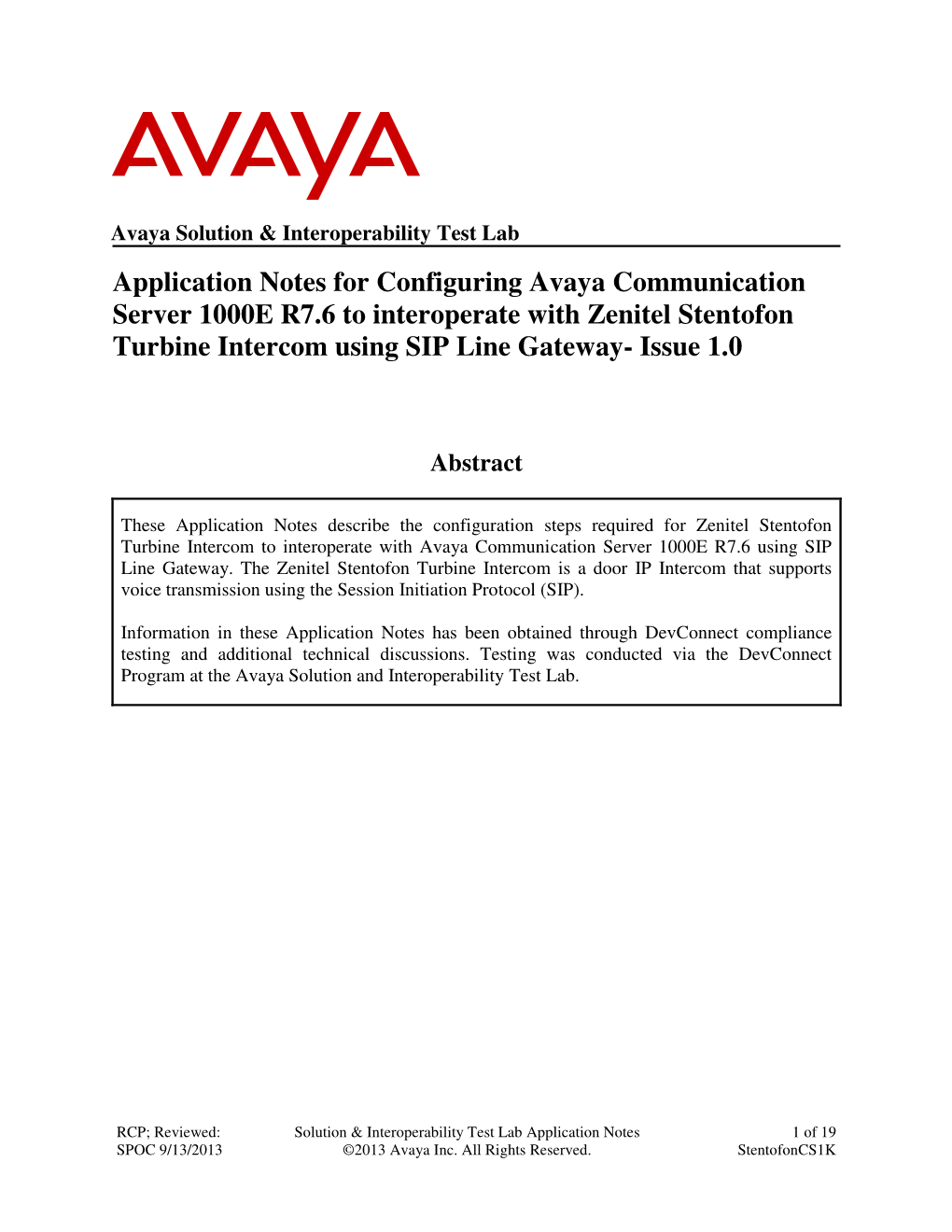 Application Notes for Configuring Avaya Communication Server 1000E R7.6 to Interoperate with Zenitel Stentofon Turbine Intercom Using SIP Line Gateway- Issue 1.0
