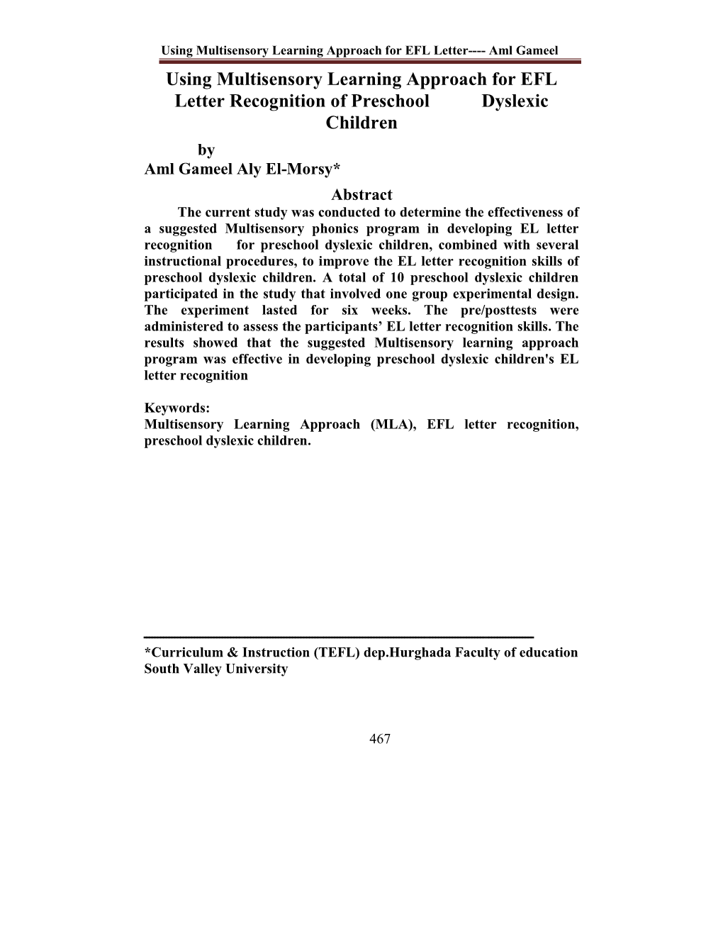 Using Multisensory Learning Approach for EFL Letter---- Aml Gameel Using Multisensory Learning Approach for EFL Letter Recognition of Preschool Dyslexic Children