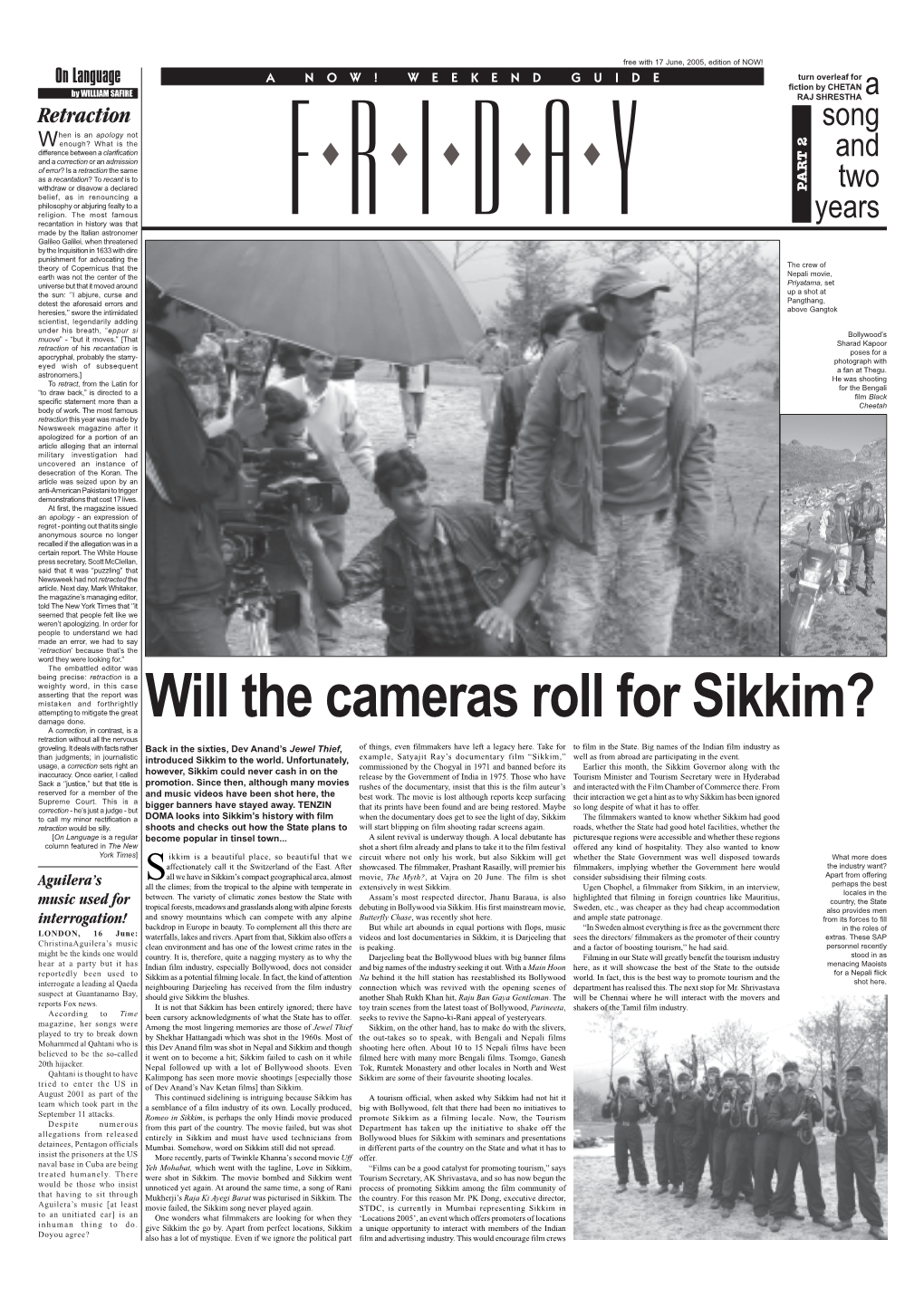 Will the Cameras Roll for Sikkim? a Correction, in Contrast, Is a Retraction Without All the Nervous Groveling