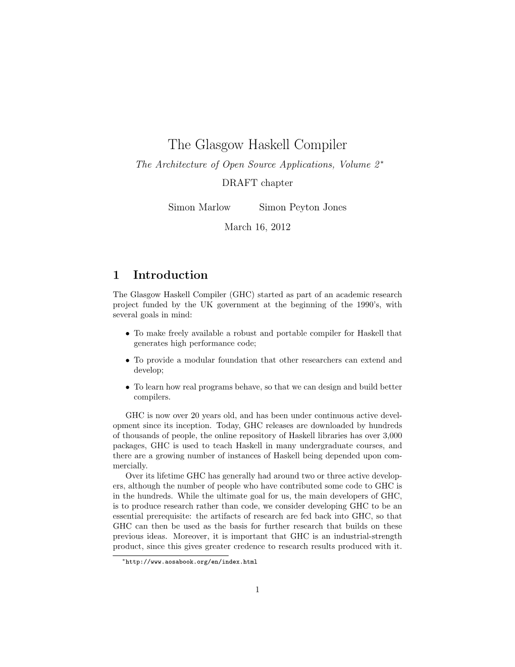 The Glasgow Haskell Compiler the Architecture of Open Source Applications, Volume 2 ∗ DRAFT Chapter