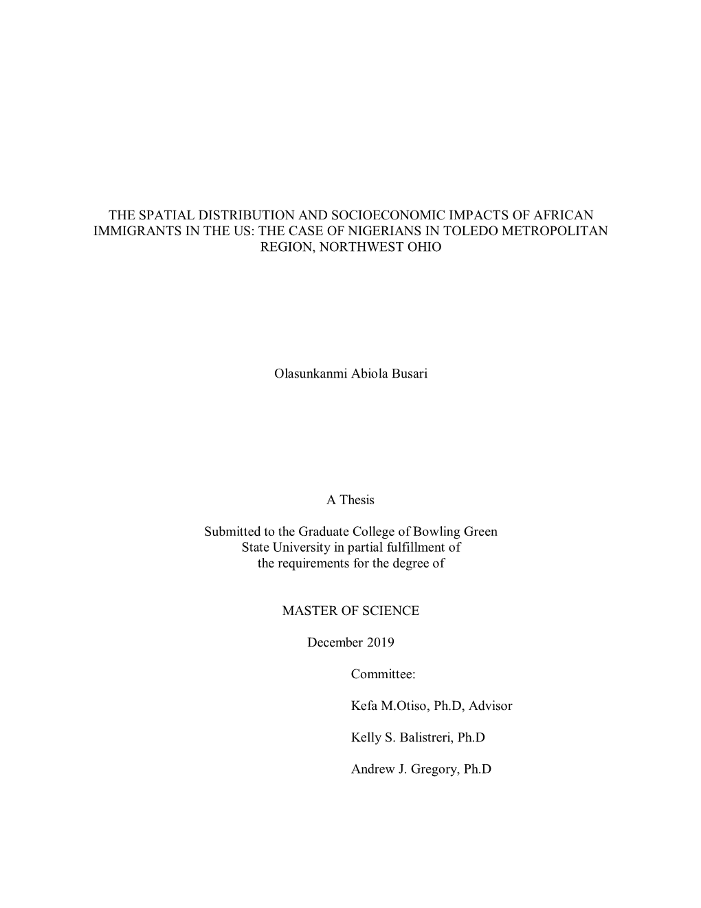 The Spatial Distribution and Socioeconomic Impacts of African Immigrants in the Us: the Case of Nigerians in Toledo Metropolitan Region, Northwest Ohio