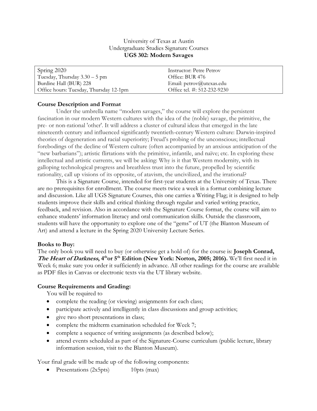 University of Texas at Austin Undergraduate Studies Signature Courses UGS 302: Modern Savages Spring 2020 Course Description