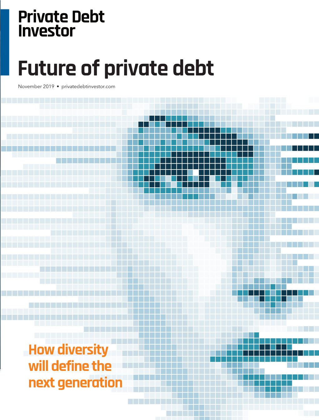 Future of Private Debt November 2019 • Privatedebtinvestor.Com