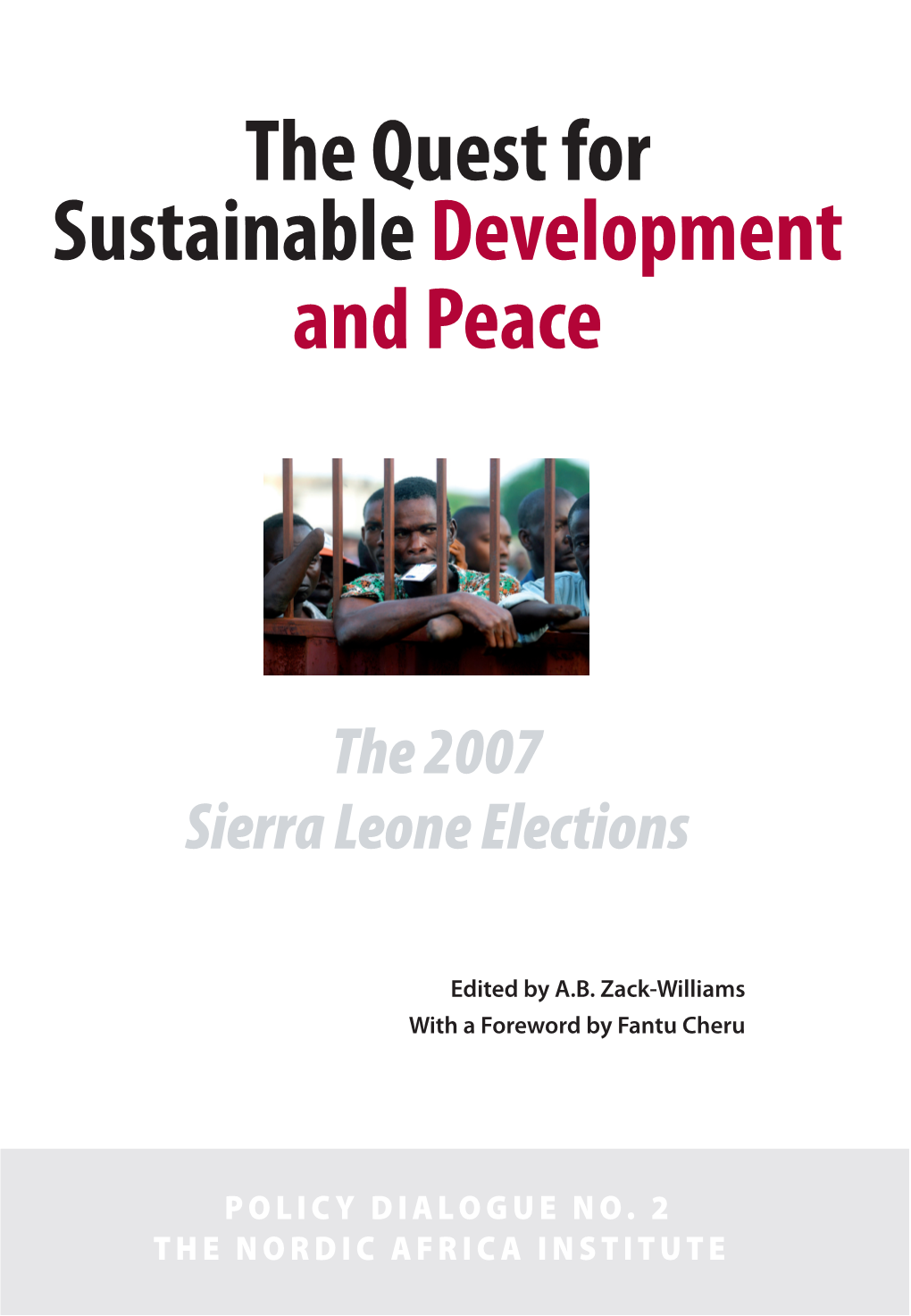 The Quest for Sustainable Development and Peace the 2007