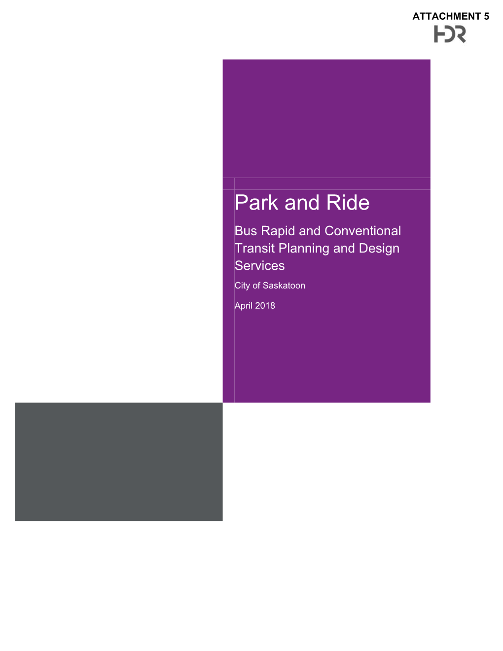 Park and Ride Bus Rapid and Conventional Transit Planning and Design Services City of Saskatoon
