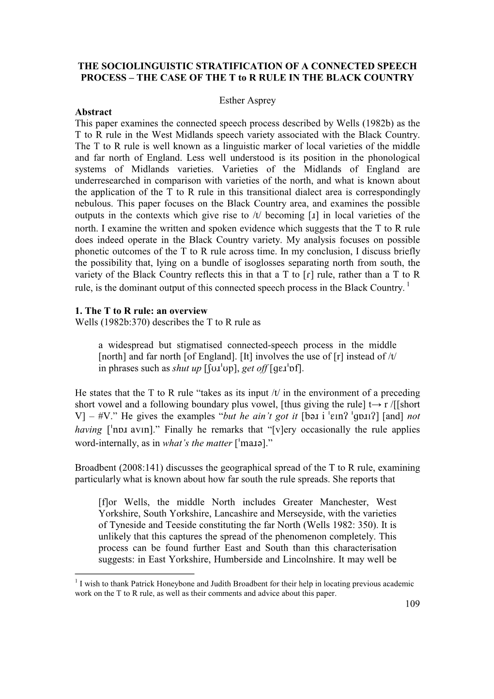 109 the SOCIOLINGUISTIC STRATIFICATION of a CONNECTED SPEECH PROCESS – the CASE of the T to R RULE in the BLACK COUNTRY Esther