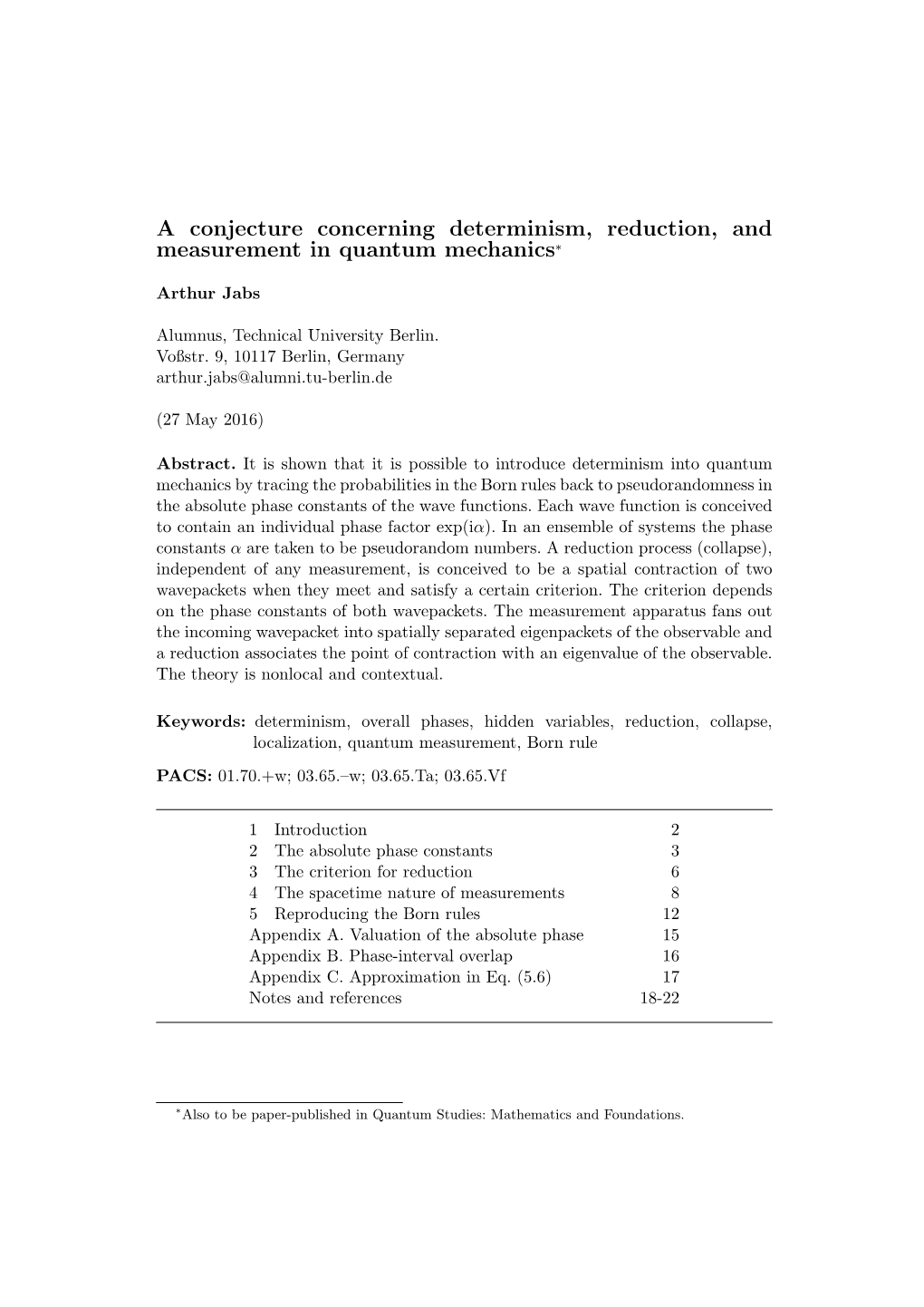 A Conjecture Concerning Determinism, Reduction, and Measurement in Quantum Mechanics∗