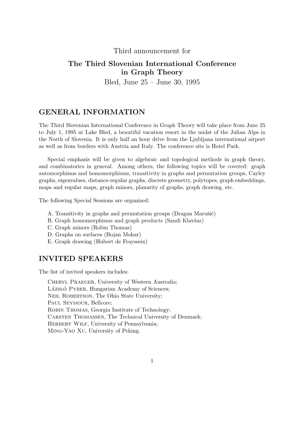 Third Announcement for the Third Slovenian International Conference in Graph Theory Bled, June 25 – June 30, 1995