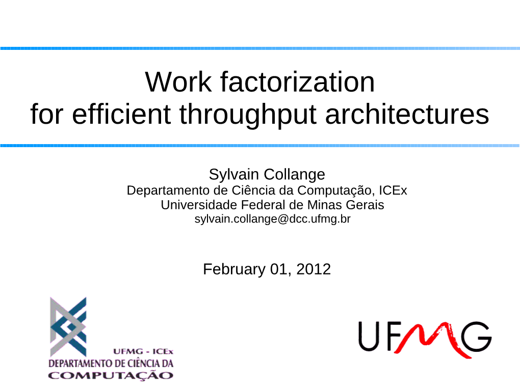 Work Factorization for Efficient Throughput Architectures