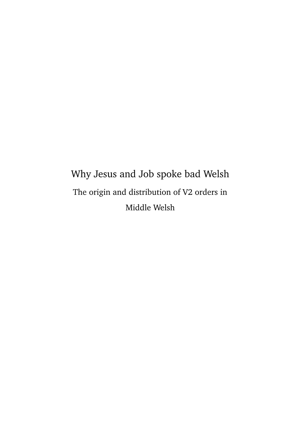 Why Jesus and Job Spoke Bad Welsh